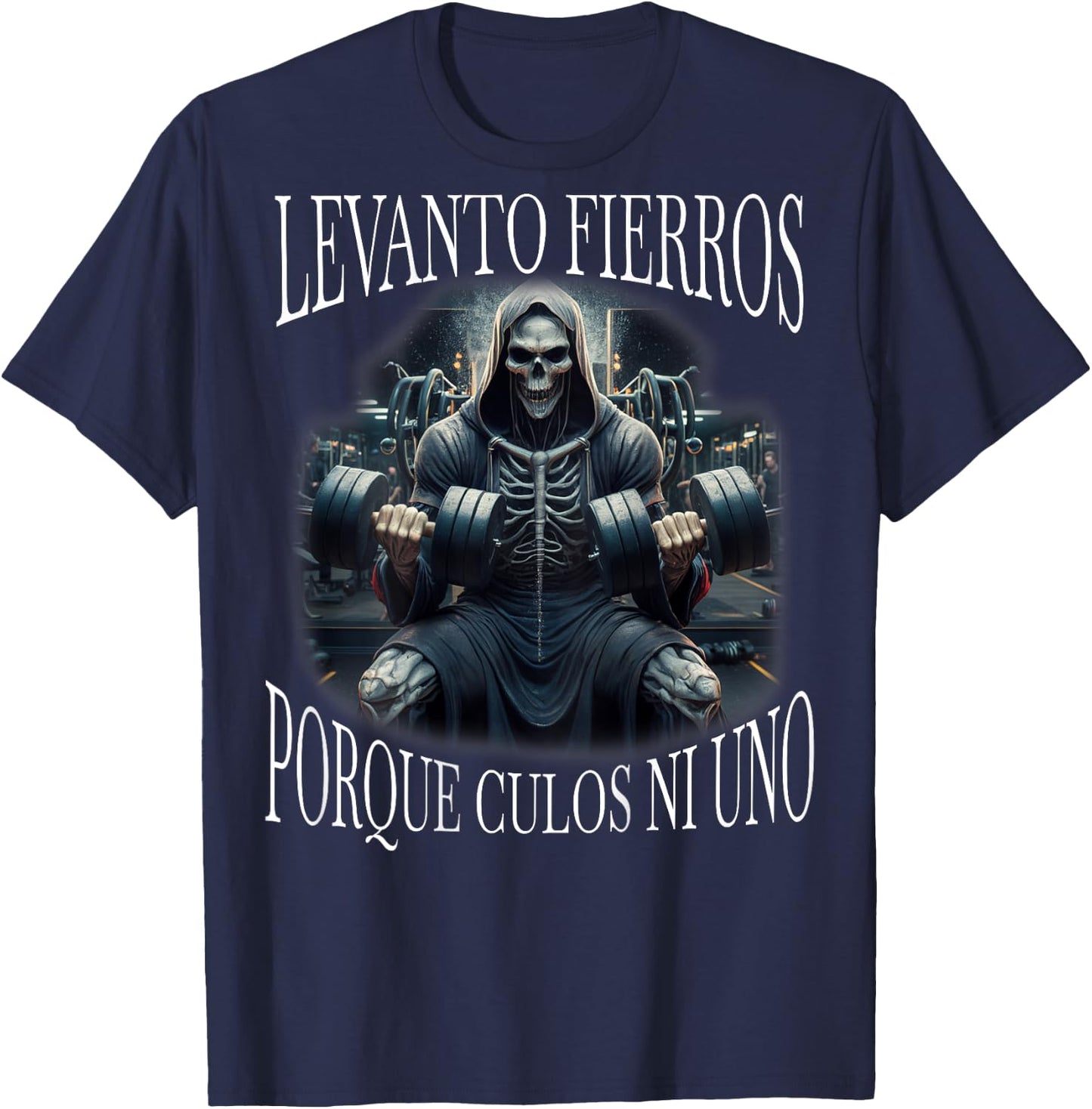 Levanto fierros porque culos ni uno: Calacas chidas Espalda T-Shirt - T-Shirt | Navy