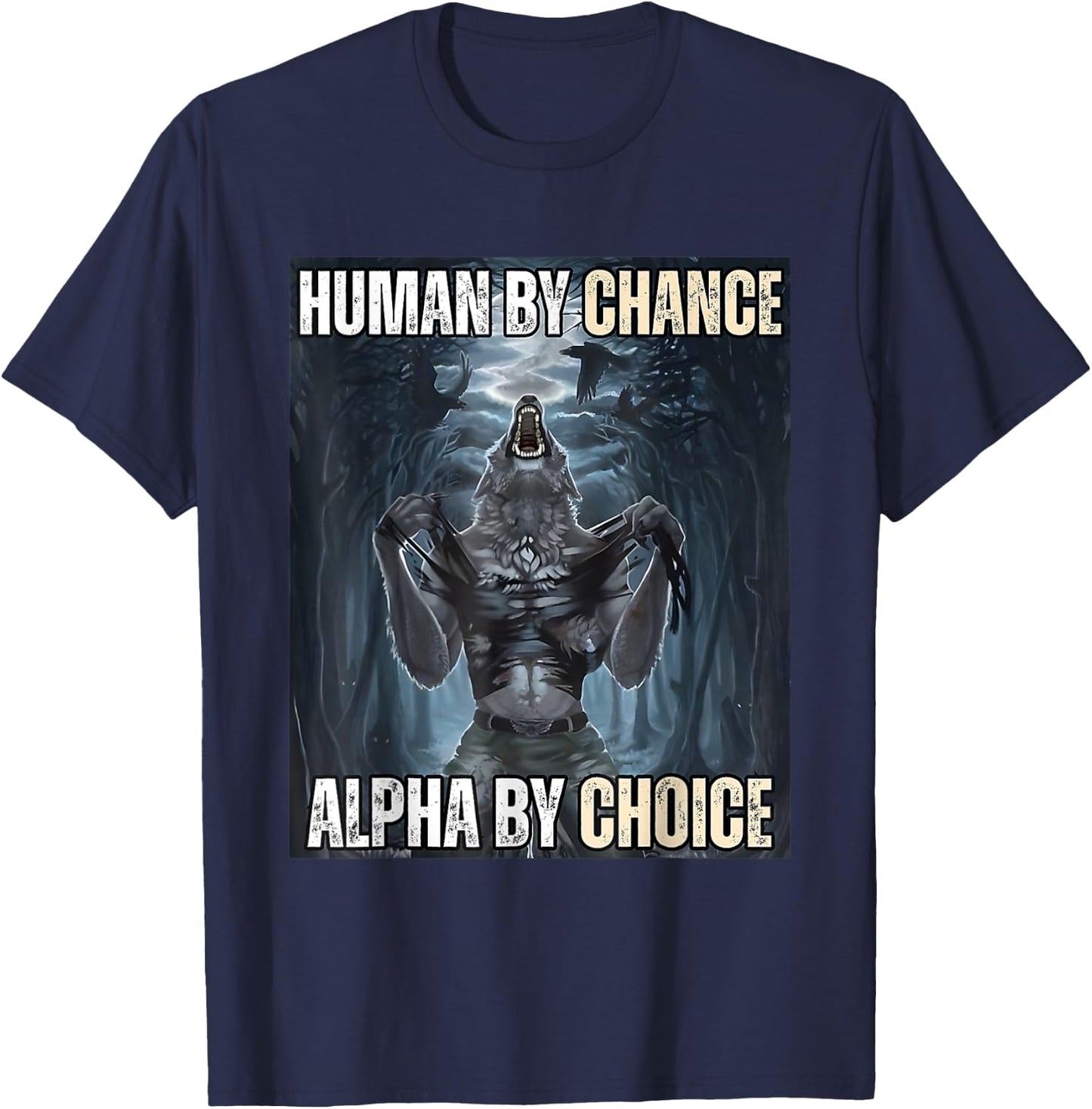 Funny Human By Chance Alpha By Choice T-Shirt - T-Shirt | Navy