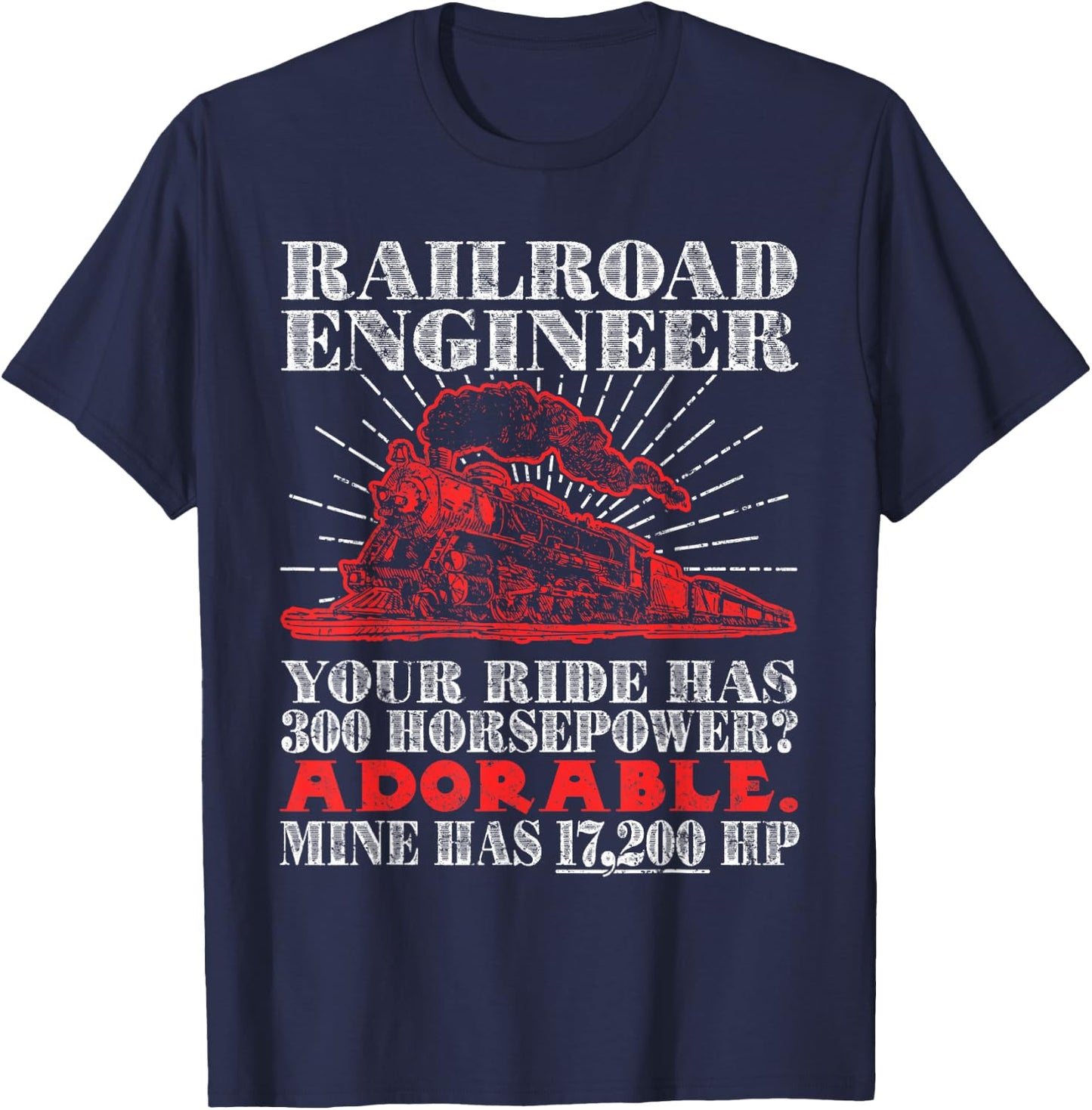 Railroad Engineer: Horsepower - Funny Train T Shirt T-Shirt - T-Shirt | Navy