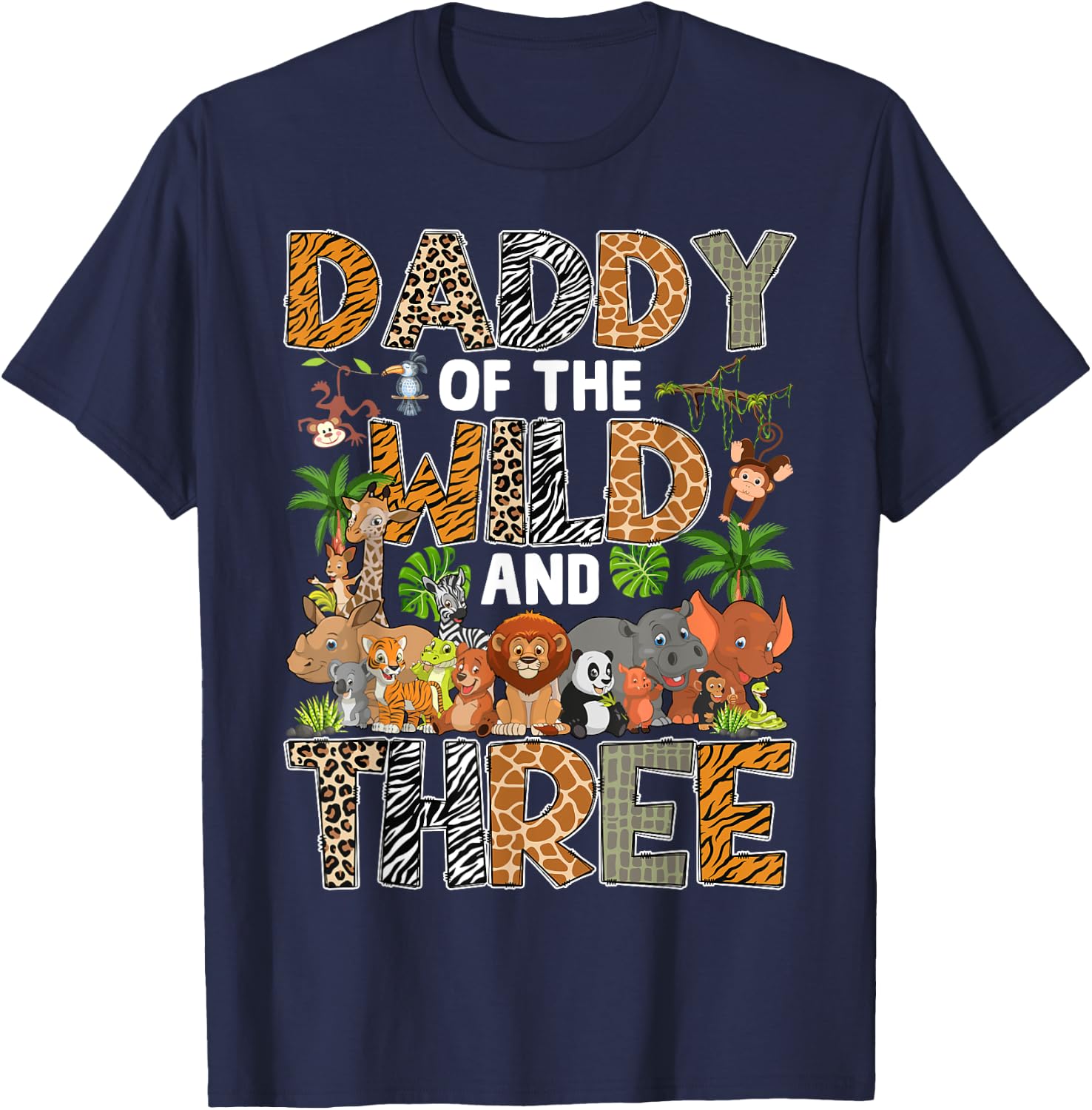 Daddy Of The Wild Three Zoo Birthday Safari Jungle T-Shirt - T-Shirt | Navy