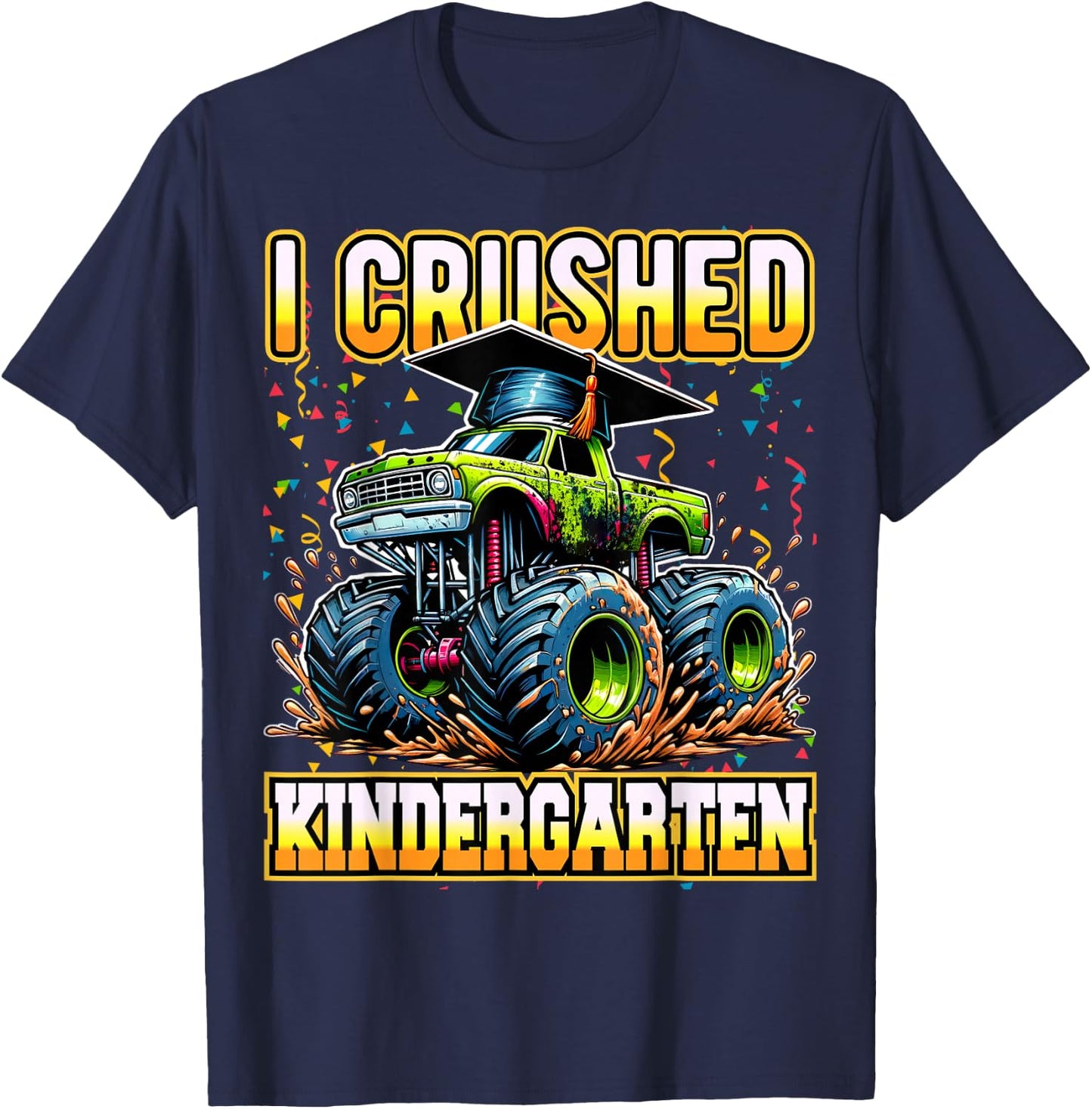 Graduation Kindergarten Monster Truck Boys I Crushed Grad T-Shirt - T-Shirt | Navy