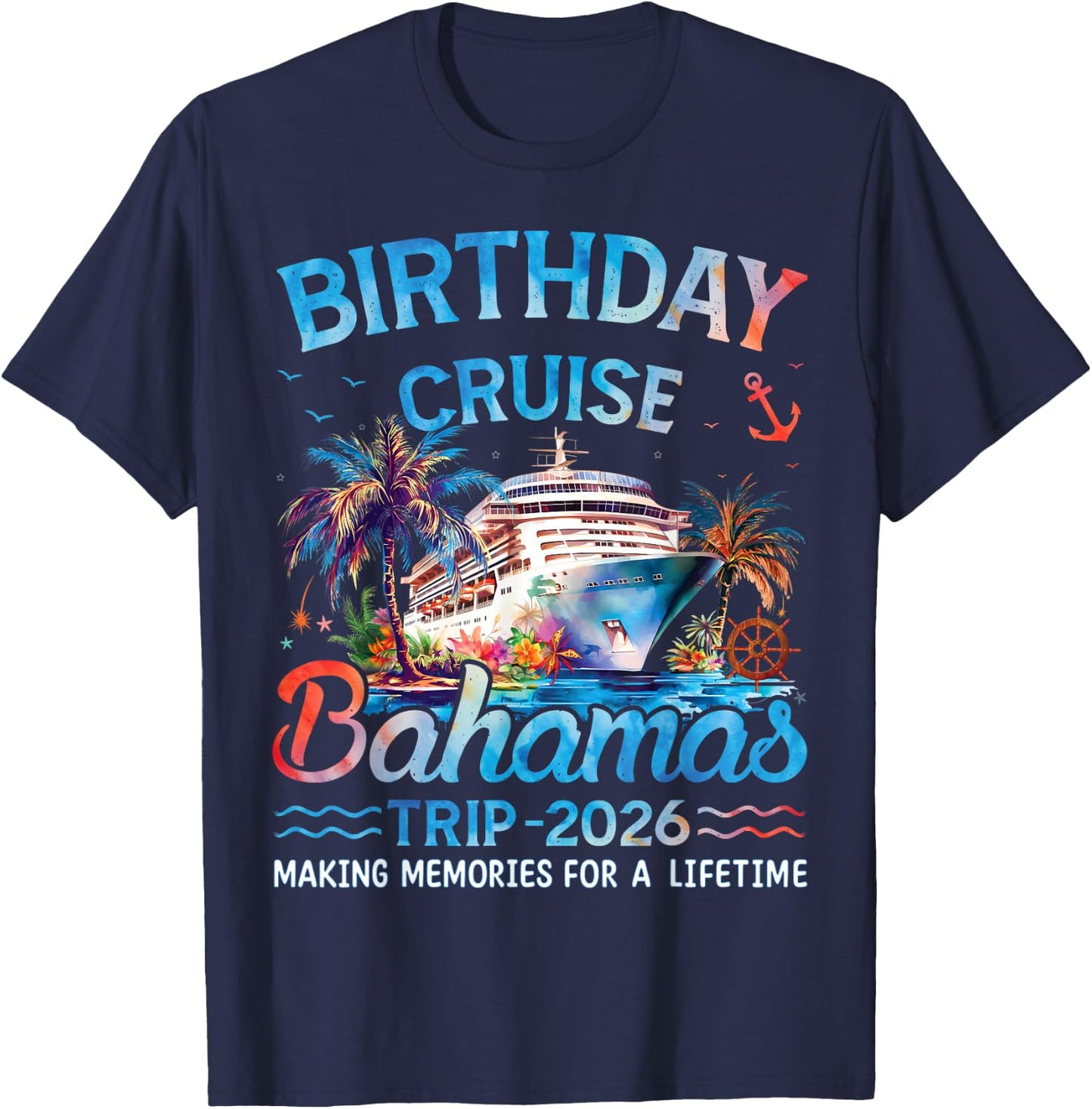Birthday Cruise Bahamas Trip 2026 Family Group Matching T-Shirt - T-Shirt | Navy