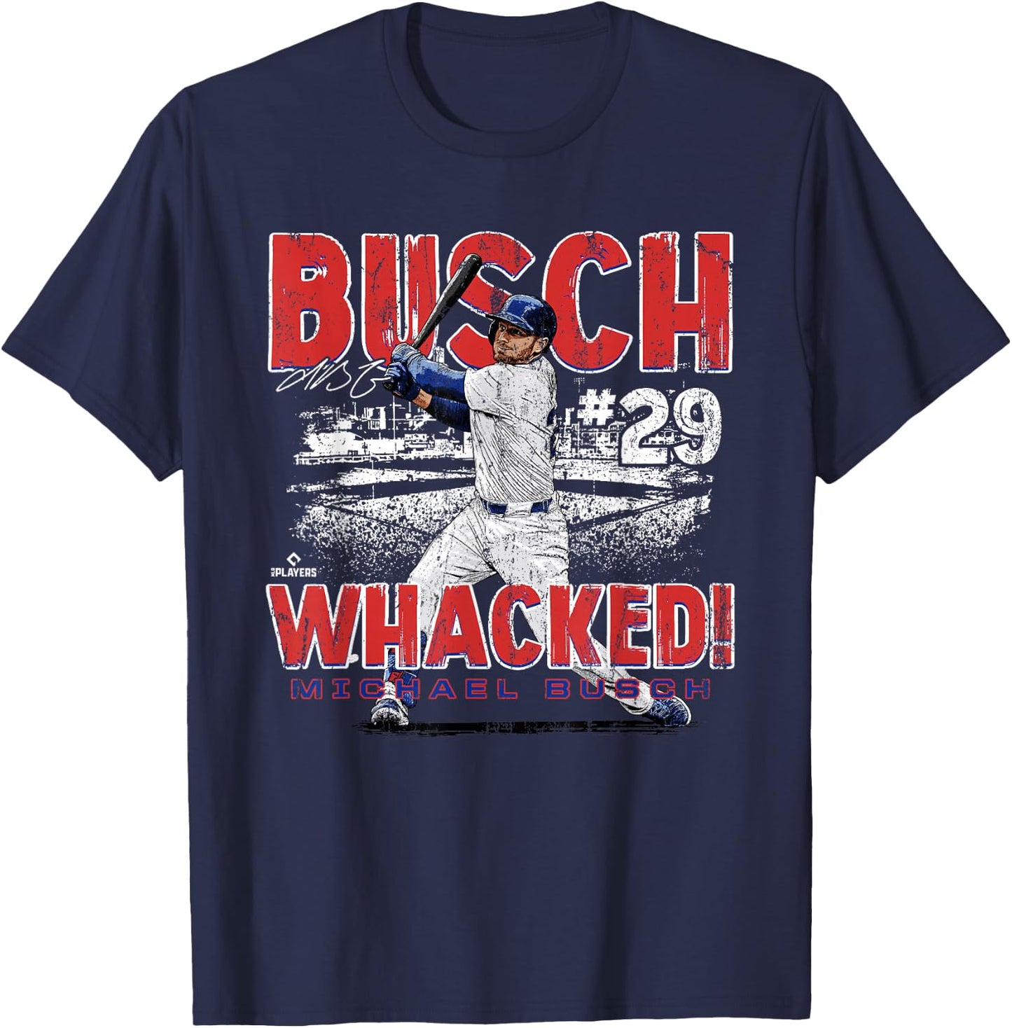 Busch Whacked! Michael Busch Chicago MLBPA T-Shirt - T-Shirt | Navy