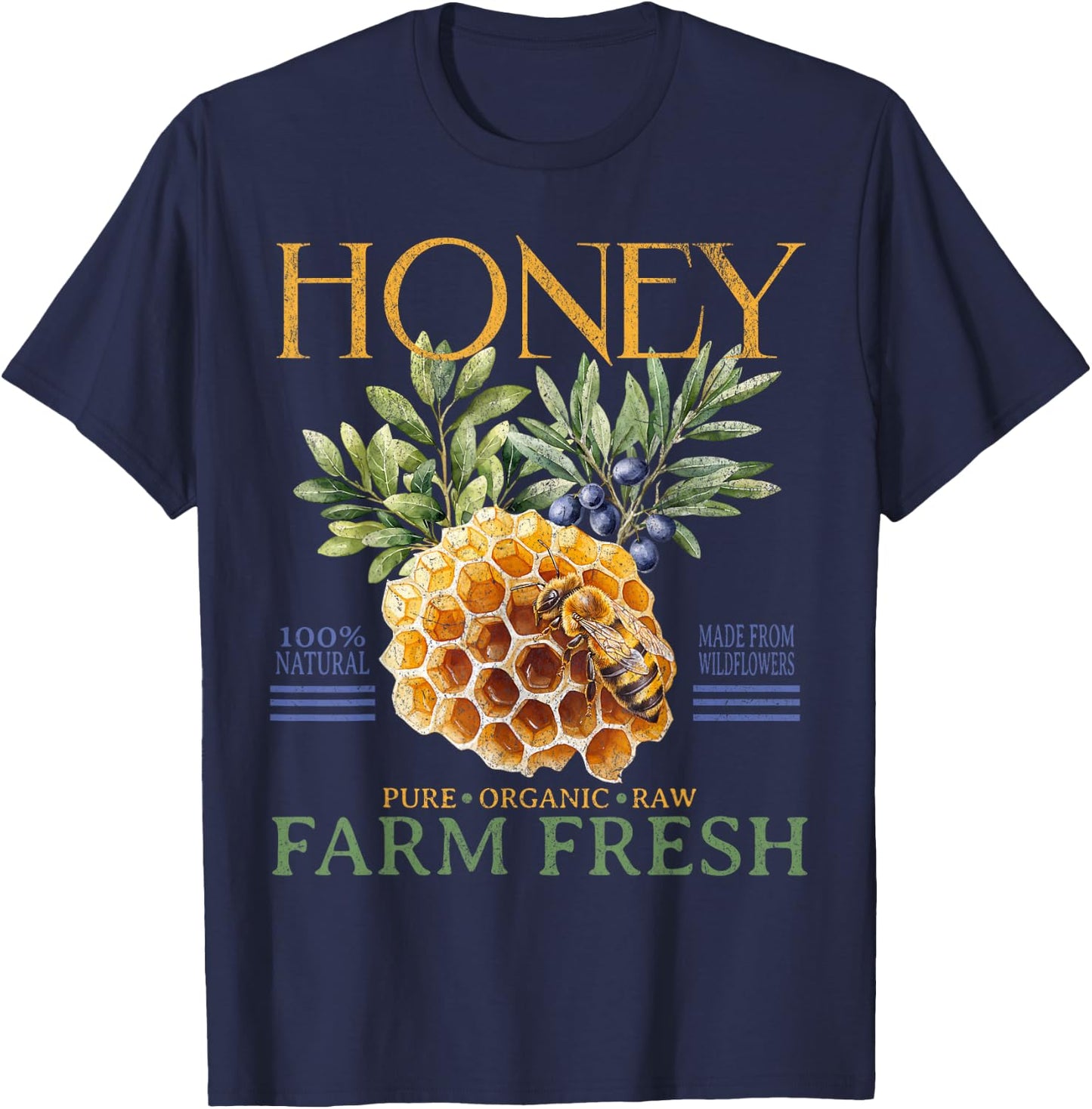 Farm Fresh Sweet Honey Locally Homegrown Farmer's Market T-Shirt - T-Shirt | Navy