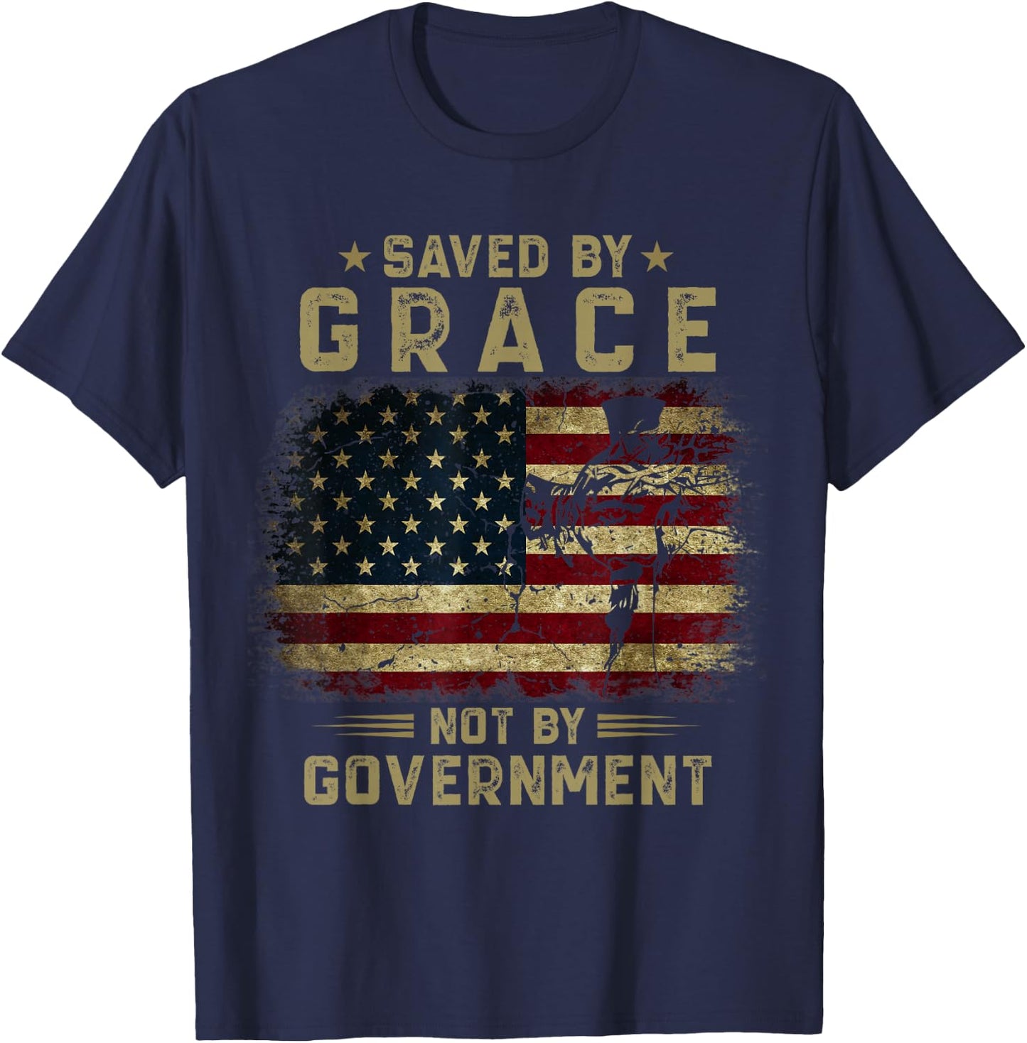 Saved By Grace Not by Government - American Flag Patriot T-Shirt - T-Shirt | Navy