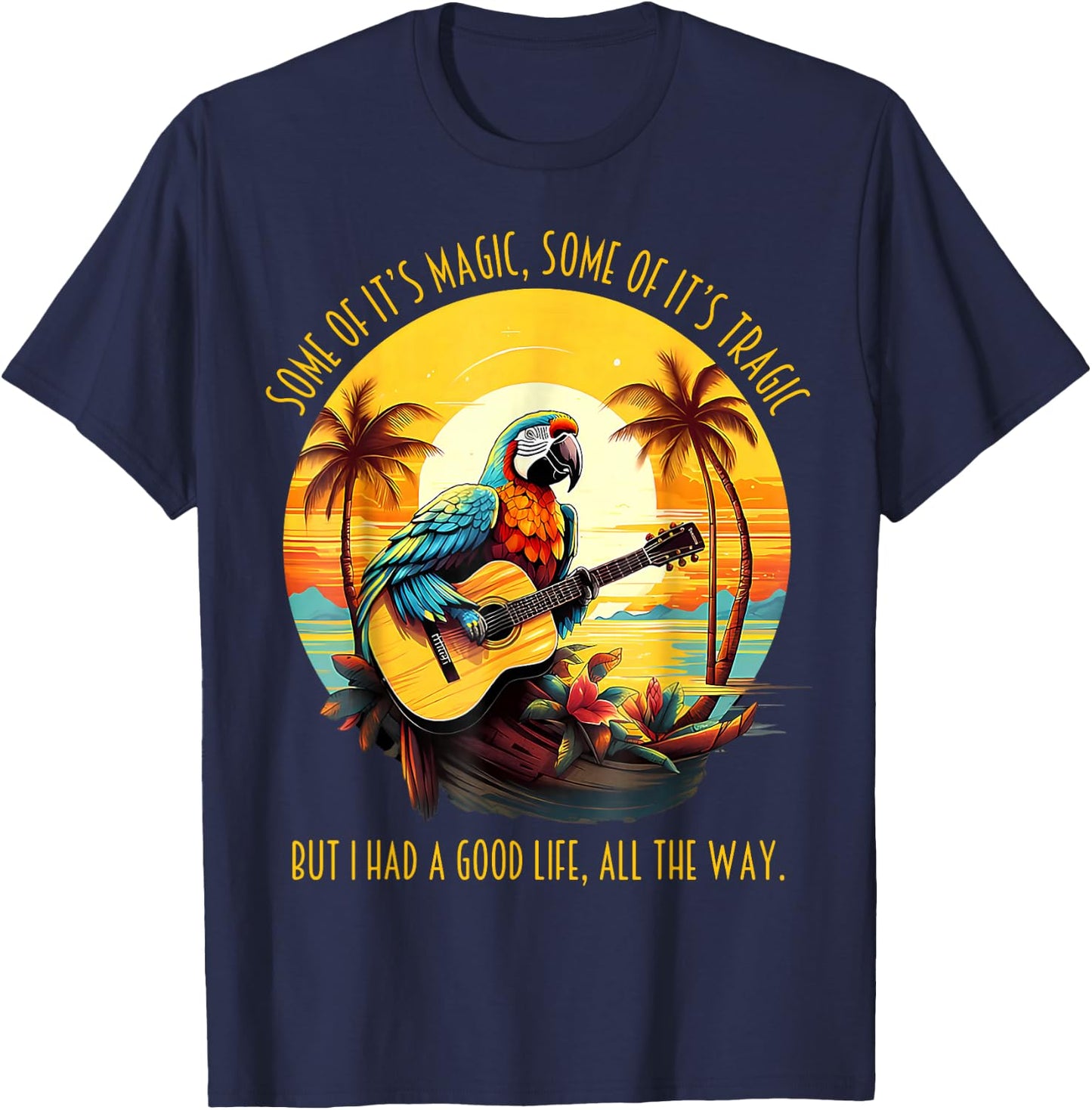Some of It's Magic Some of It's Tragic Funny Parrot T-Shirt - T-Shirt | Navy
