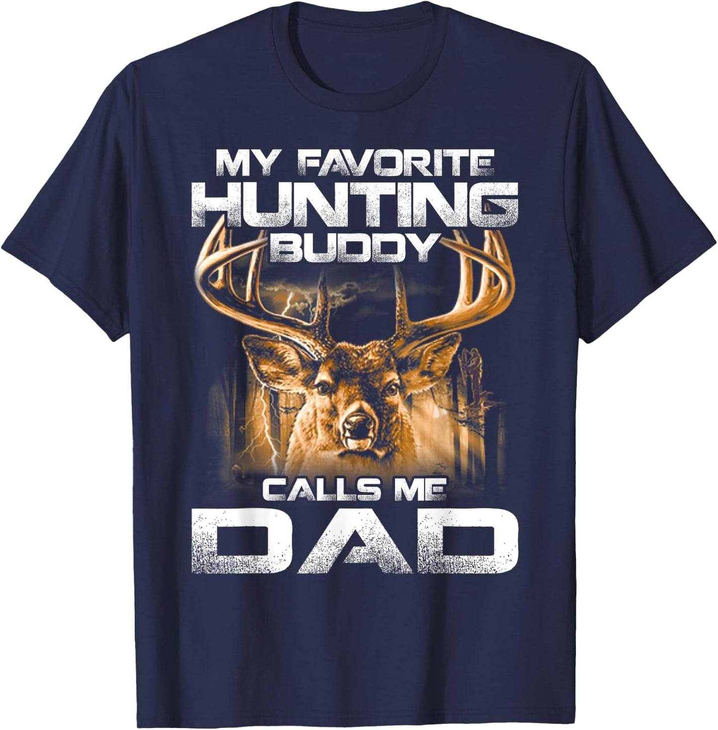 My Favorite Hunting Buddy Calls Me dad T-Shirt - T-Shirt | Navy