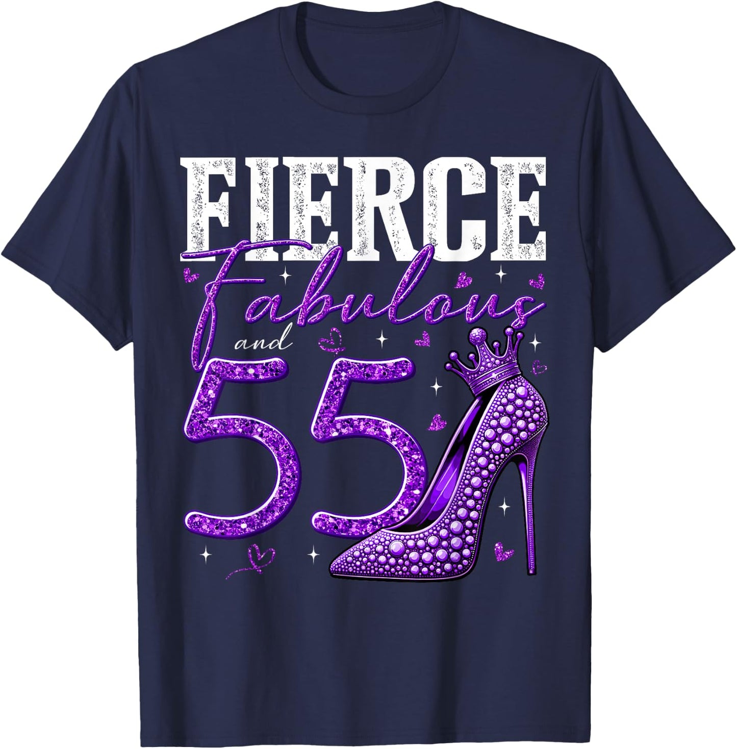 55th Birthday Fierce Fabulous and 55 Year Old Gifts Heels T-Shirt - T-Shirt | Navy