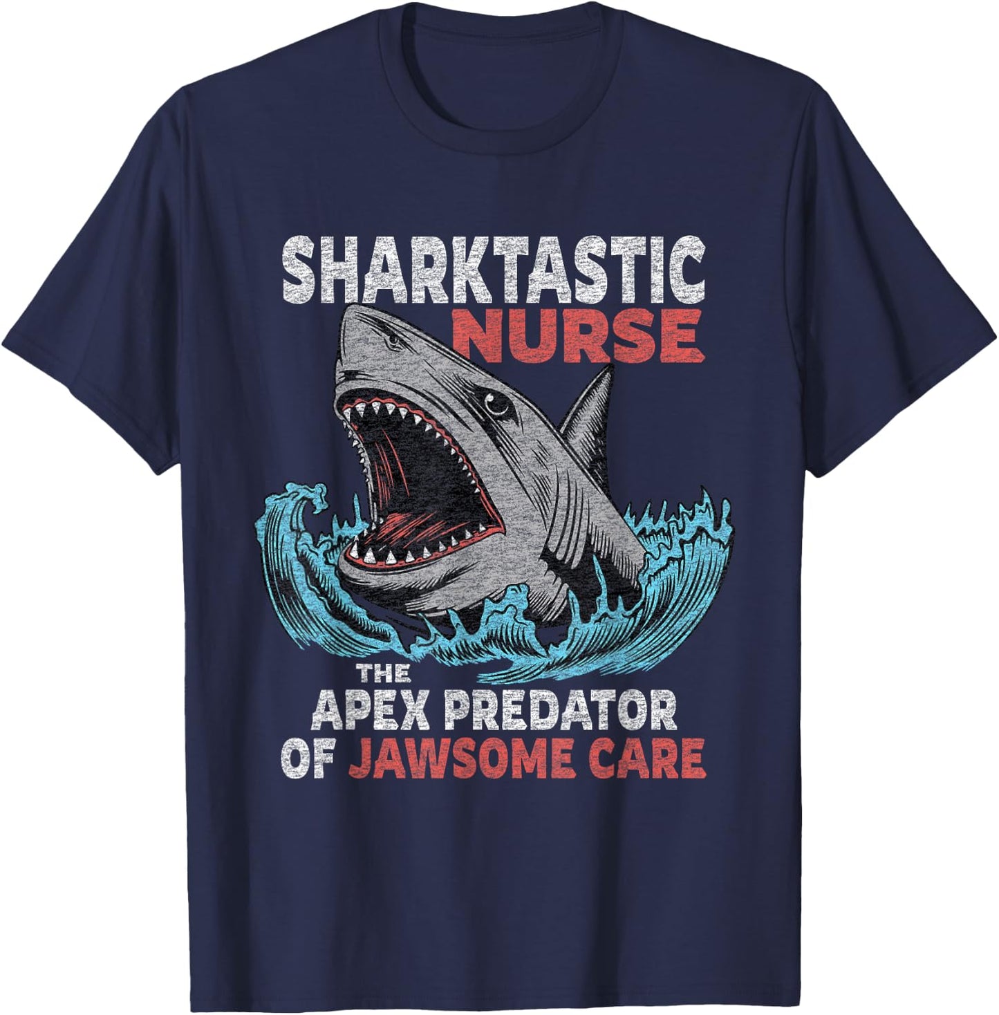 Nurse Funny Saying Nursing Appreciation T-Shirt - T-Shirt | Navy