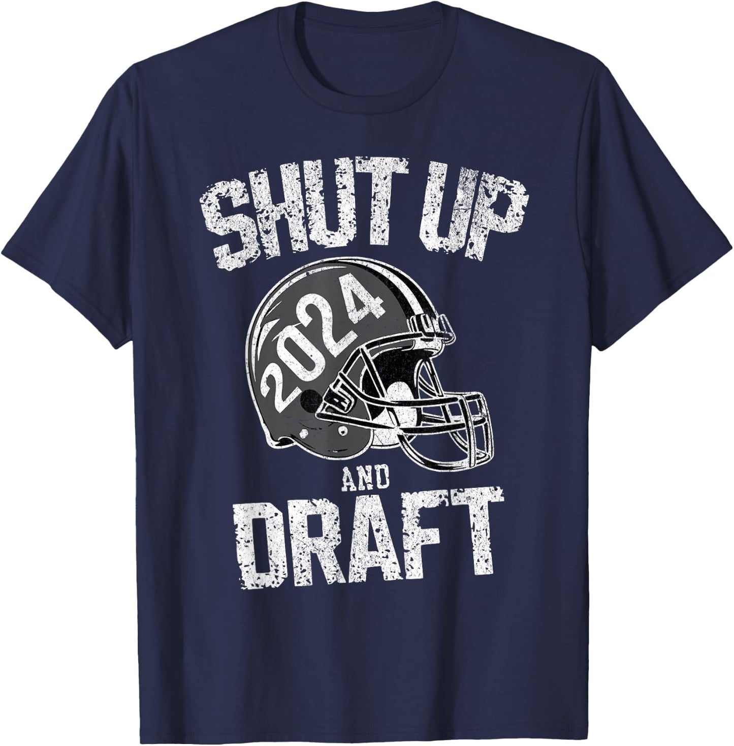 2024 Gray Helmet Shut Up and Draft Fantasy Football T-Shirt - T-Shirt | Navy