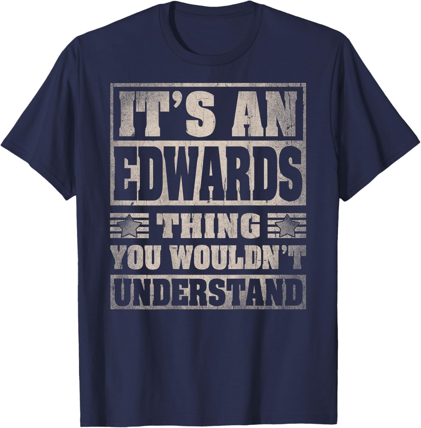 Edwards Last Name - It's An Edwards Thing (On Back) T-Shirt - T-Shirt | Navy