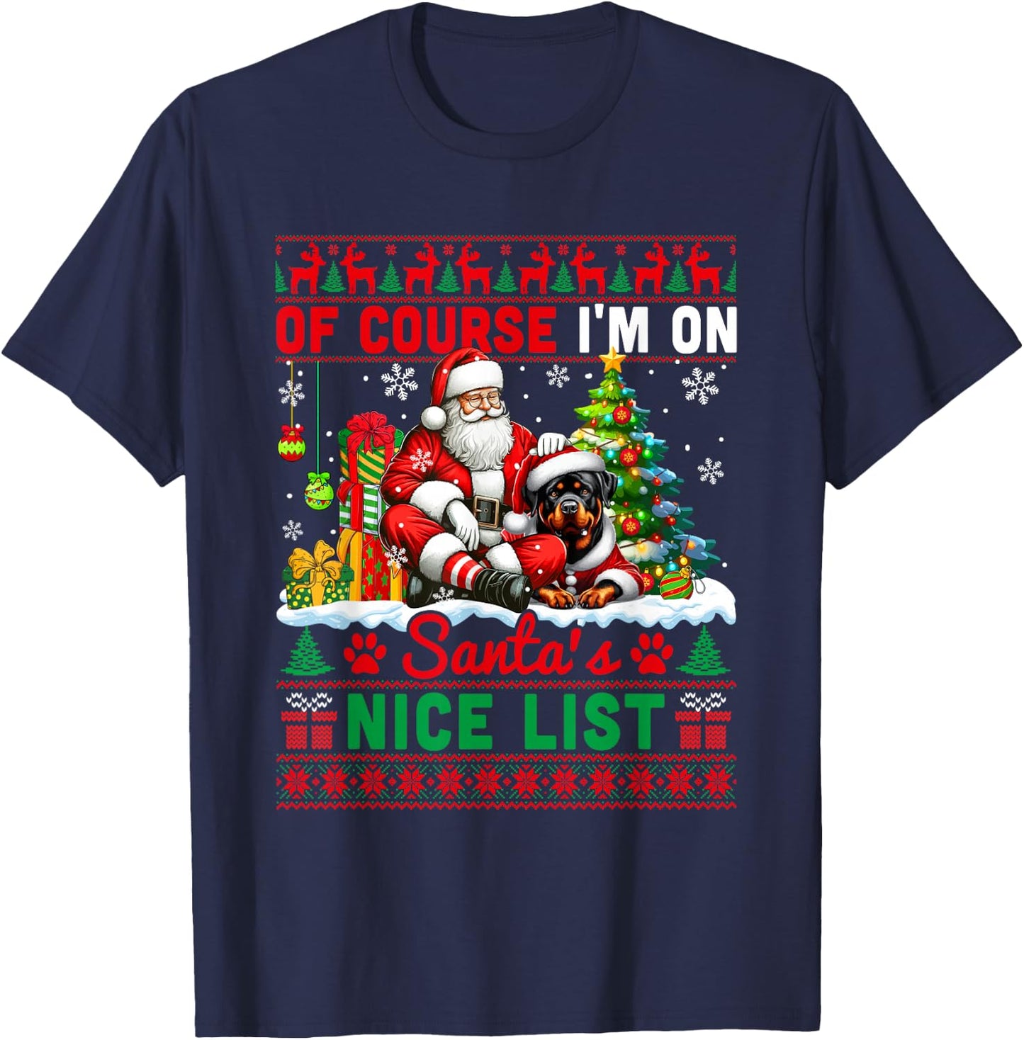 I'm On Santa's Xmas Nice List Sweater Santa Rottweiler T-Shirt - T-Shirt | Navy