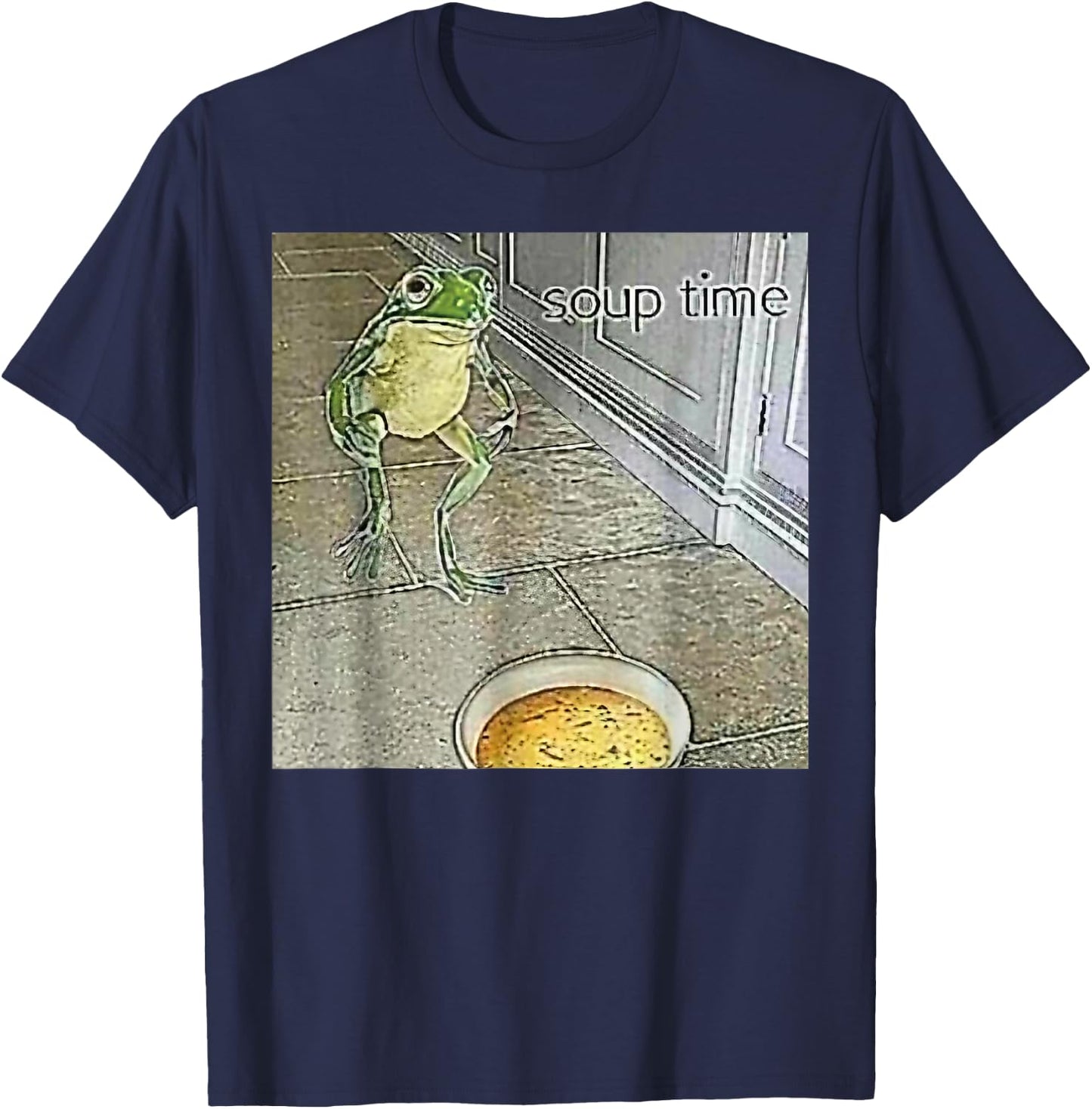 Soup Time Frog Weird Funny Oddly Specific Dank Meme T-Shirt - T-Shirt | Navy