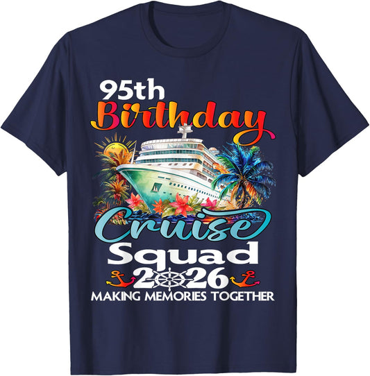 95th Birthday Cruise Squad Friends Family Vacation Matching T-Shirt - T-Shirt | Navy