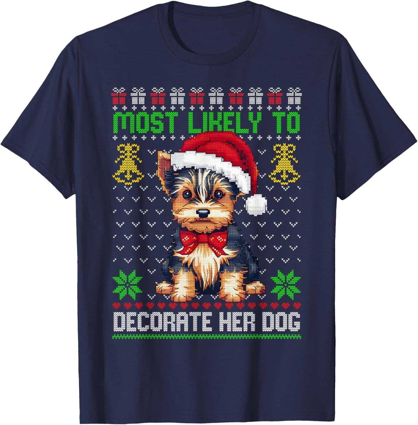 Most Likely To Decorate Her Dog Yorkie Christmas Pajamas Women Kids T-Shirt - T-Shirt | Navy