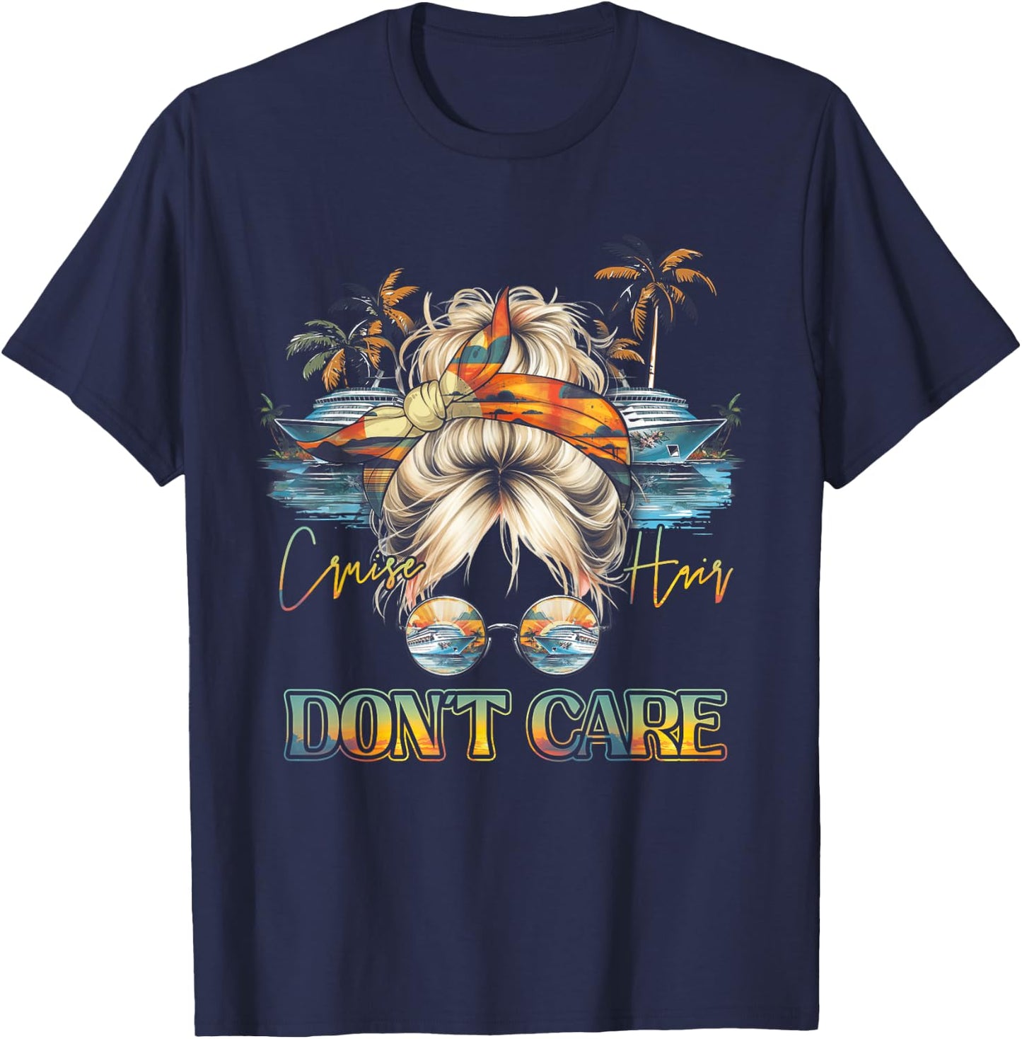 Cruise Hair Don't Care Messy Bun Ship Cruising Trip T-Shirt - T-Shirt | Navy