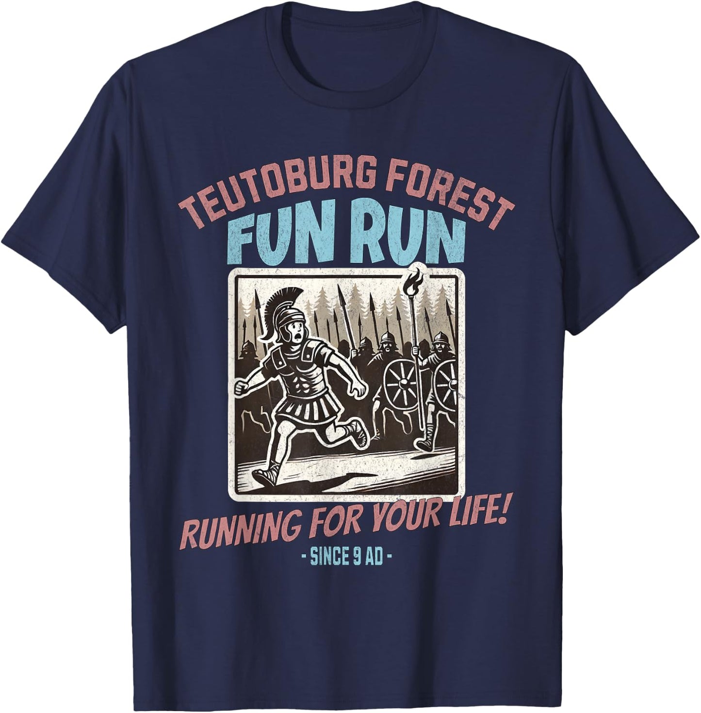 Agema Apparel Teutoburg Forest Fun Run Funny Roman History , Small, Black T-Shirt - T-Shirt | Navy
