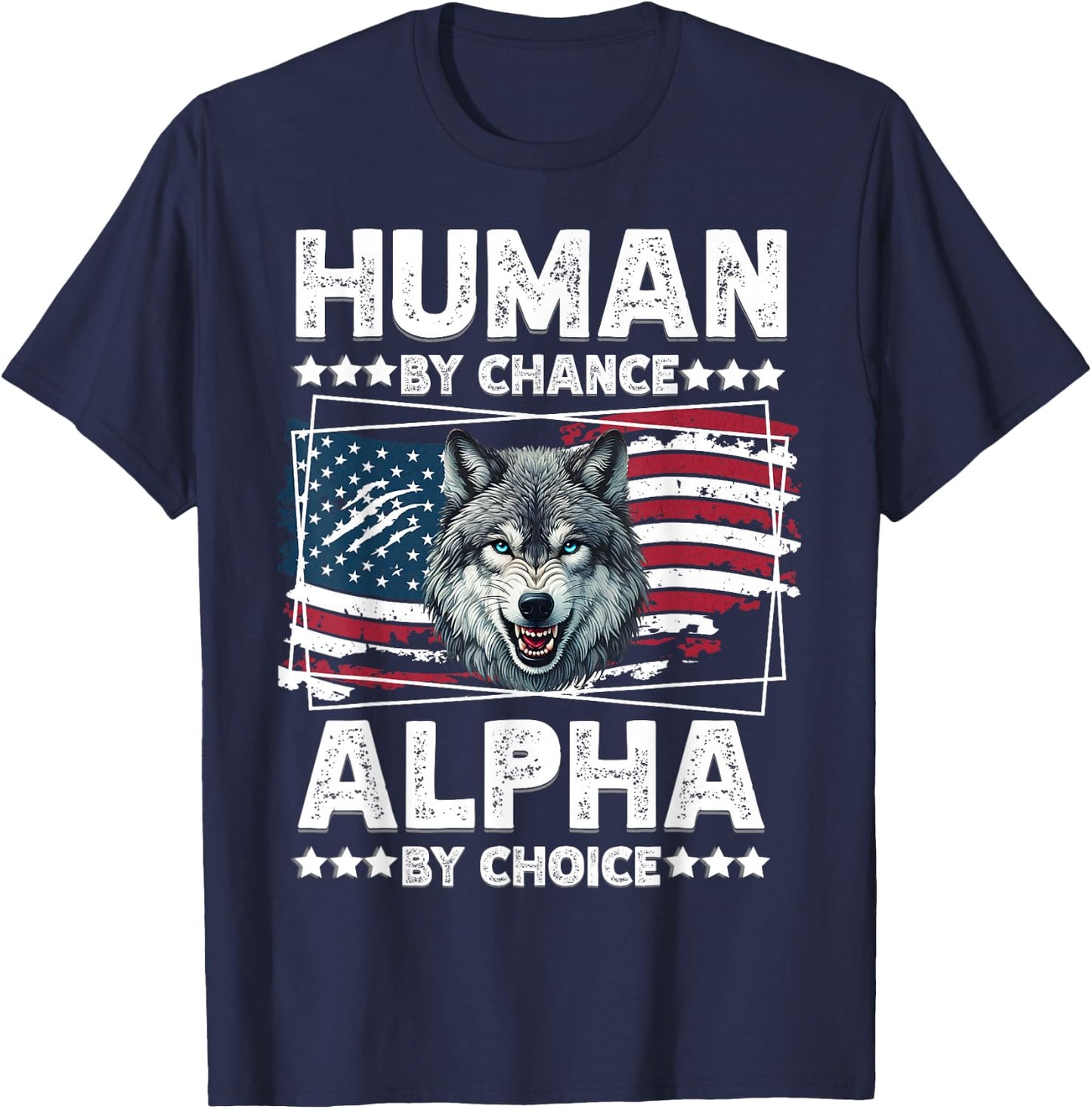 Funny Alpha Wolf Meme Human by Chance American Flag USA T-Shirt - T-Shirt | Navy