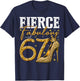 67th Birthday Fierce Fabulous and 67 Year Old Gifts Heels T-Shirt - T-Shirt | Navy
