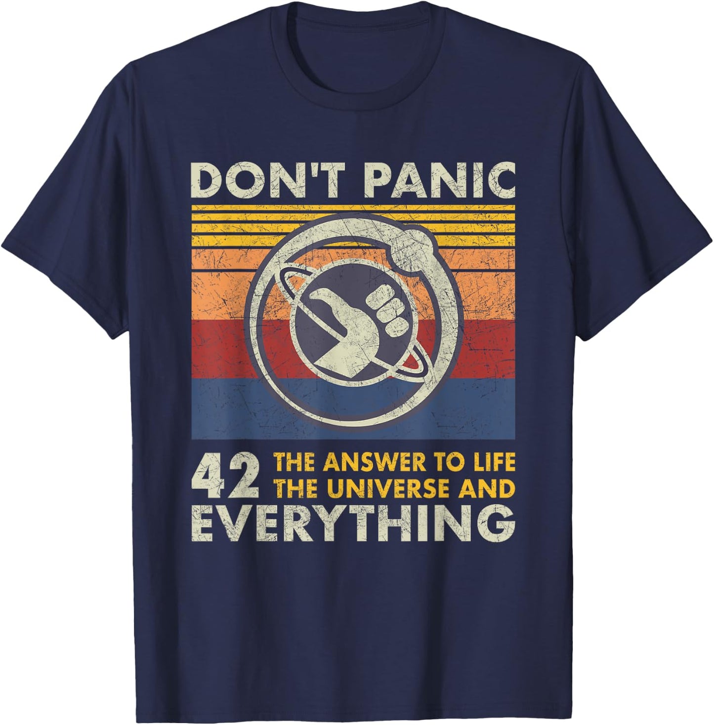 42 Answer to all Questions - Life Universe Everything T-Shirt - T-Shirt | Navy