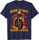 Born to Shit Forced to Wipe Funny Meme Riding Motocross T-Shirt - T-Shirt | Navy