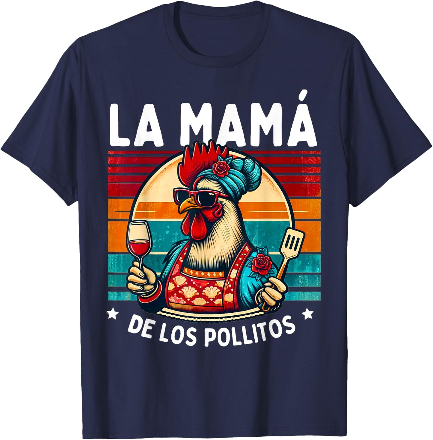 La Mamá De Los Pollitos Funny Spanish Mama Mom Mommy T-Shirt - T-Shirt | Navy