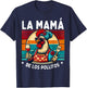 La Mamá De Los Pollitos Funny Spanish Mama Mom Mommy T-Shirt - T-Shirt | Navy