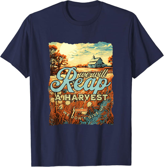 We Will Reap A Harvest Galatians 6:9 Christian Fall T-Shirt - T-Shirt | Navy