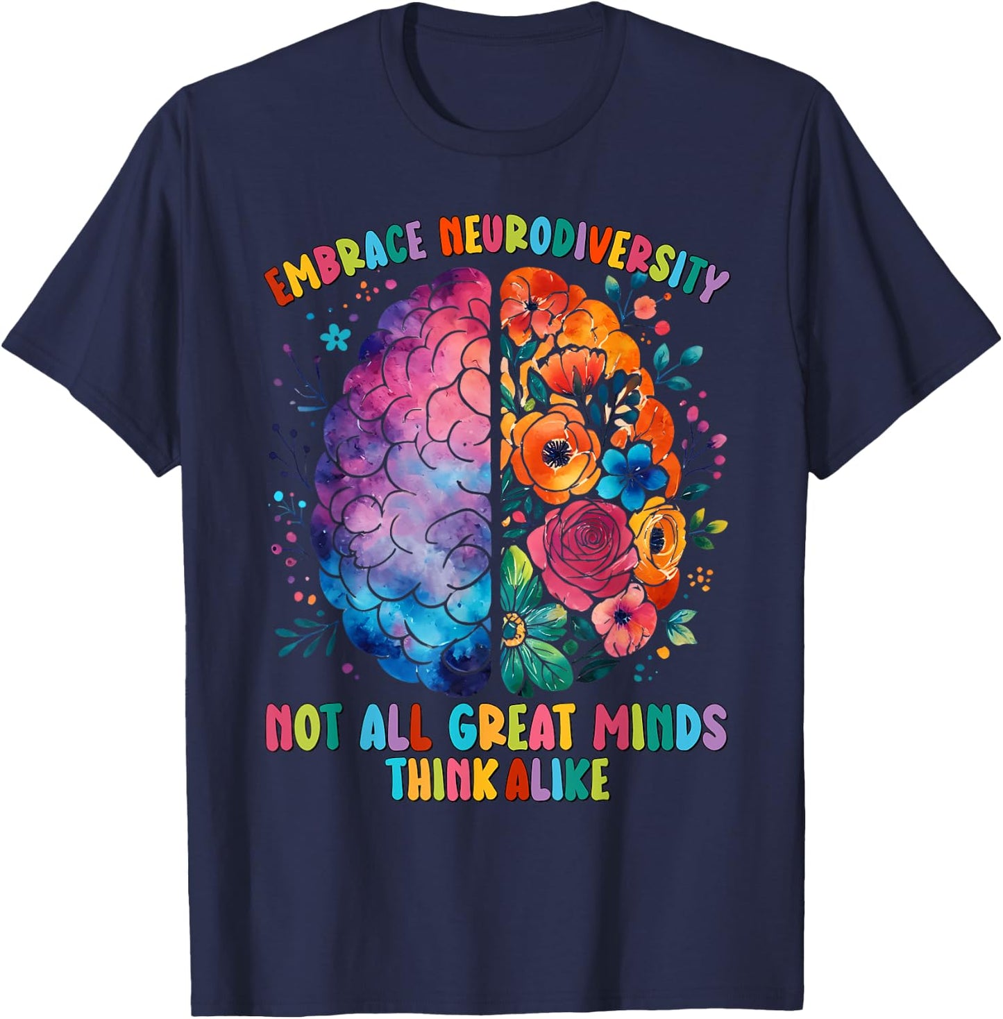 Not All Great Minds Think Alike Embrace Neurodiversity ADHD T-Shirt - T-Shirt | Navy