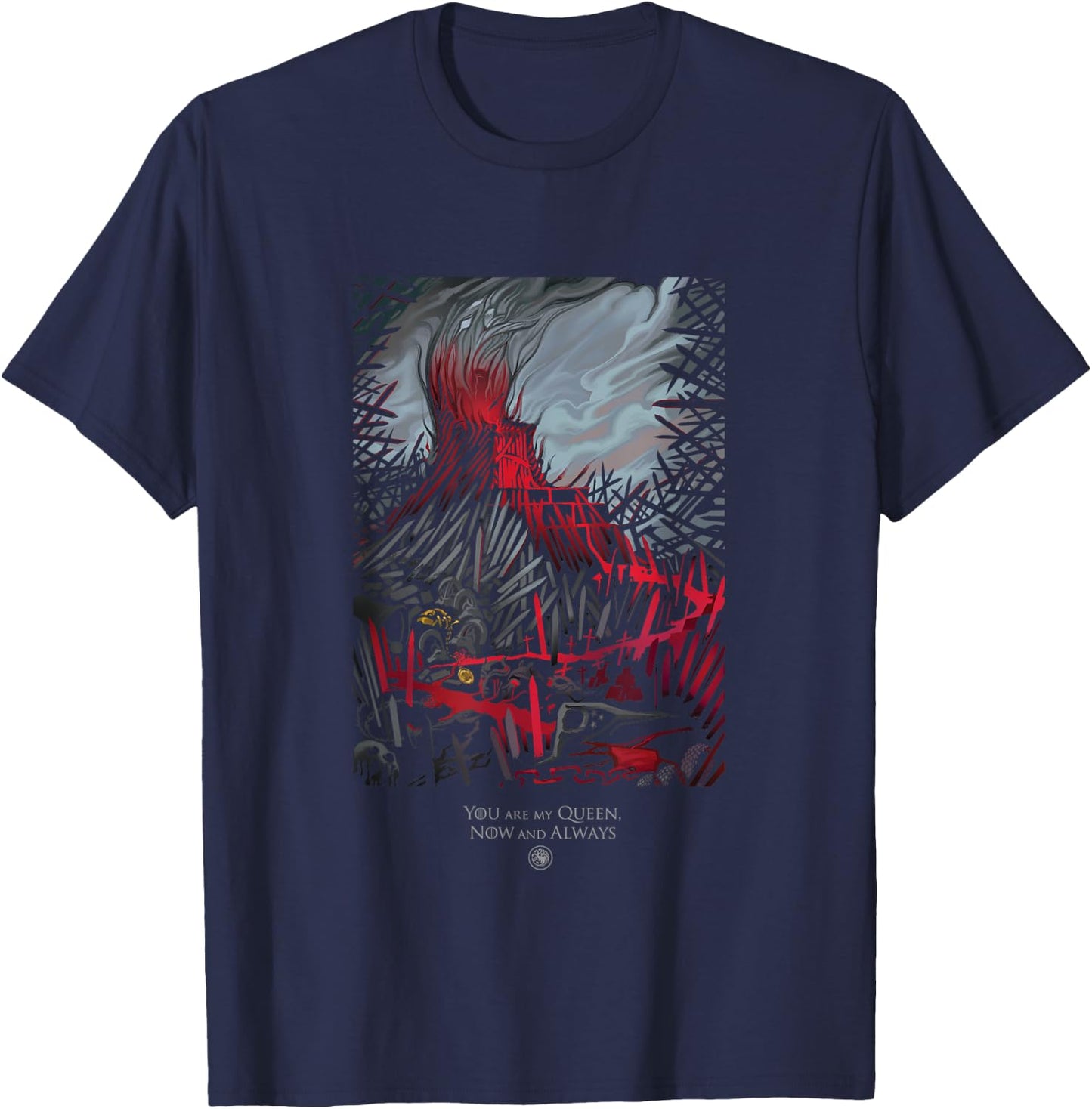 Game Of Thrones Epic Iron Throne You Are My Queen Now Always T-Shirt - T-Shirt | Navy