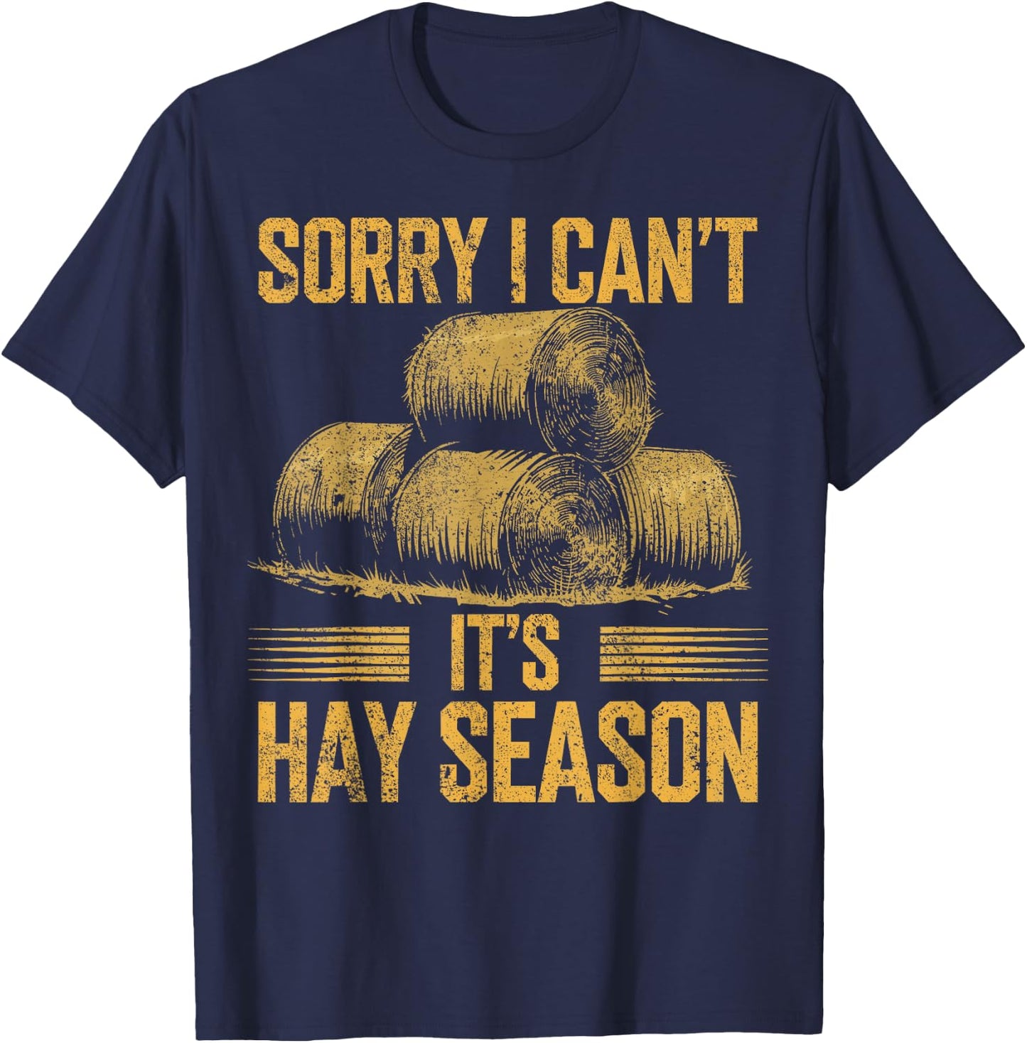 Hay Farming It's Haying Season Hay Farmer T-Shirt - T-Shirt | Navy