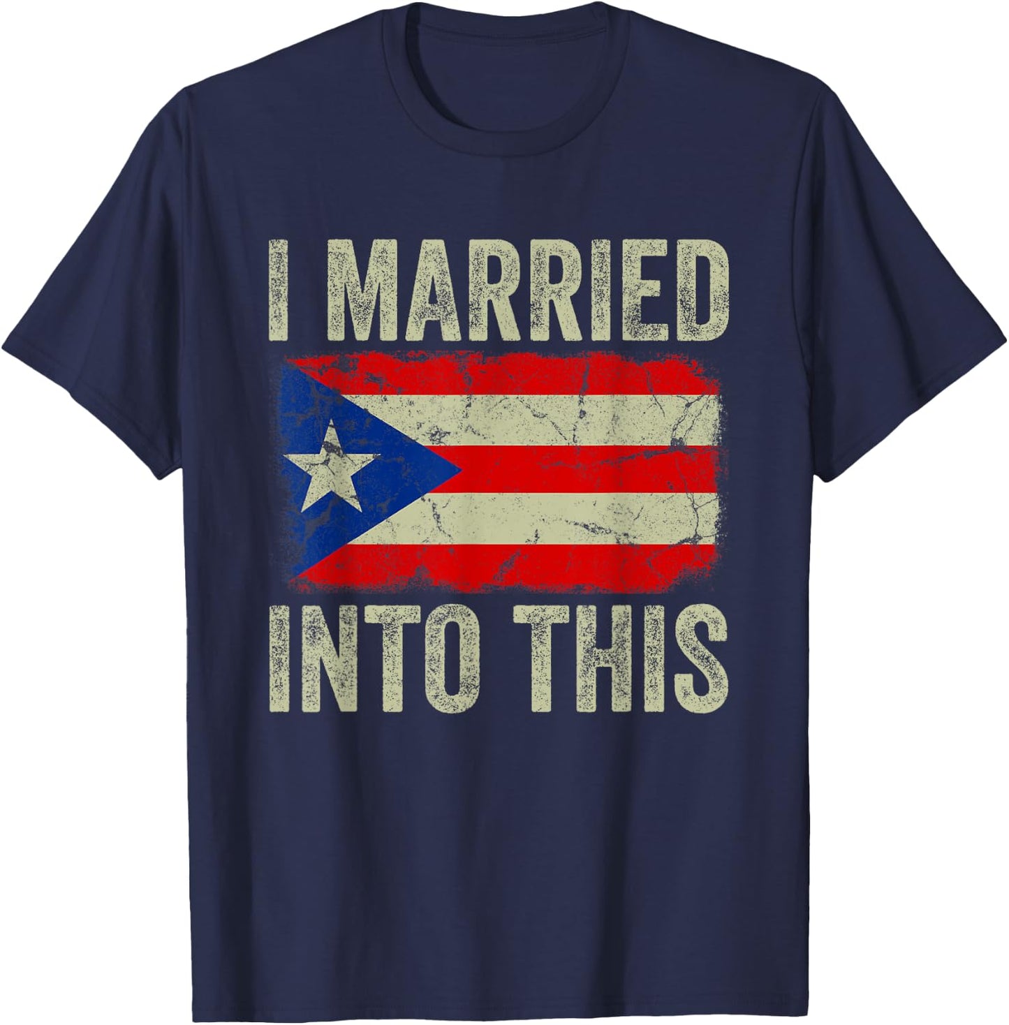 I Married Into This Puerto Rican Funny In Law Wedding Photo T-Shirt - T-Shirt | Navy