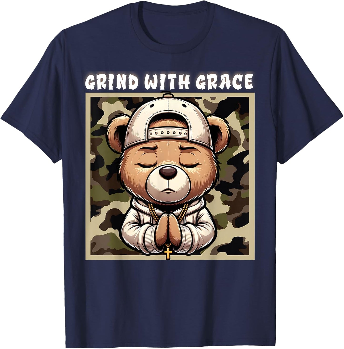 Grind With Grace Camo Hip Hop Teddy Bear Praying Christian T-Shirt - T-Shirt | Navy