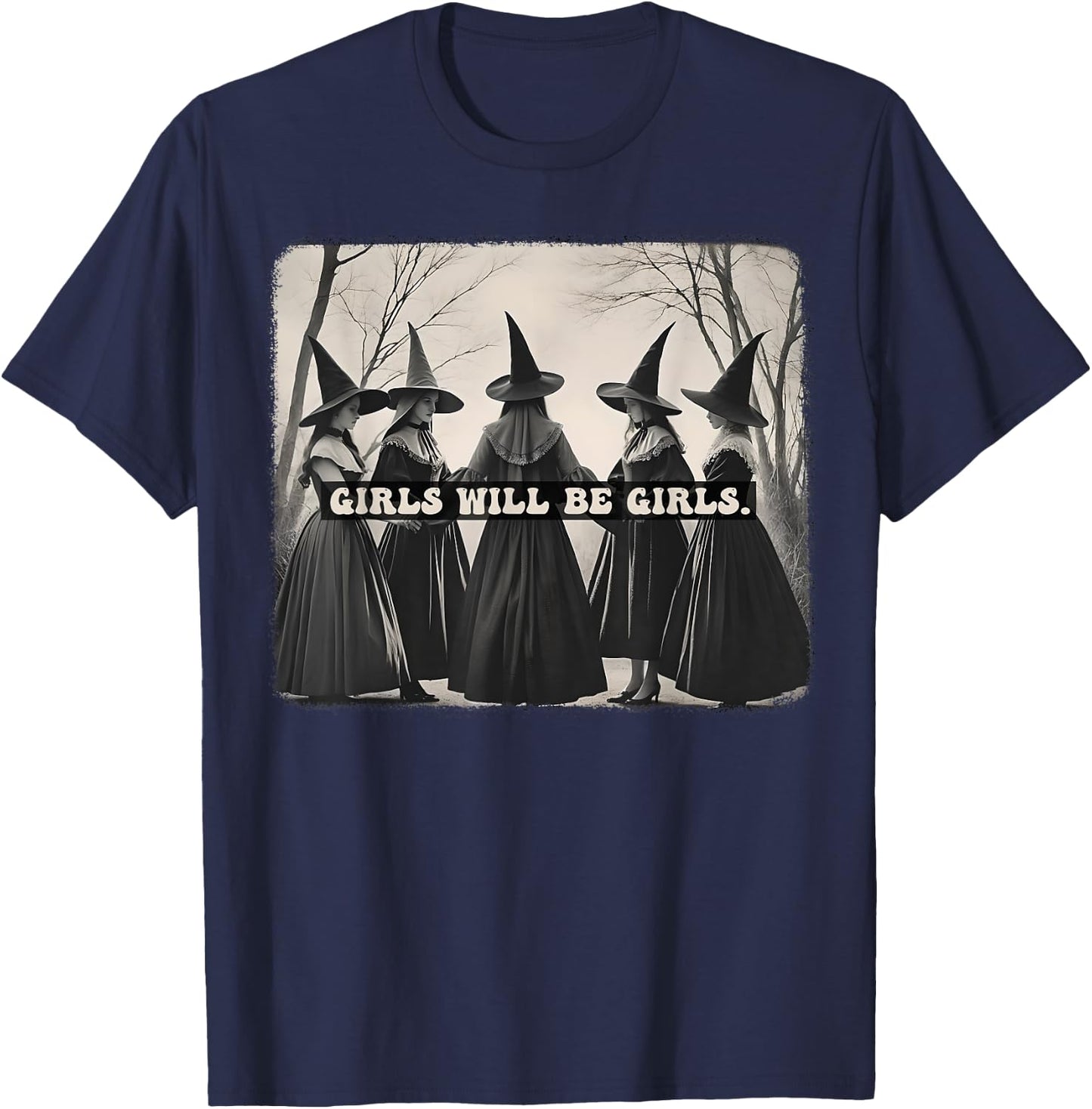 Girl Will Be Girl Funny Witch Halloween Vibes Feminist T-Shirt - T-Shirt | Navy