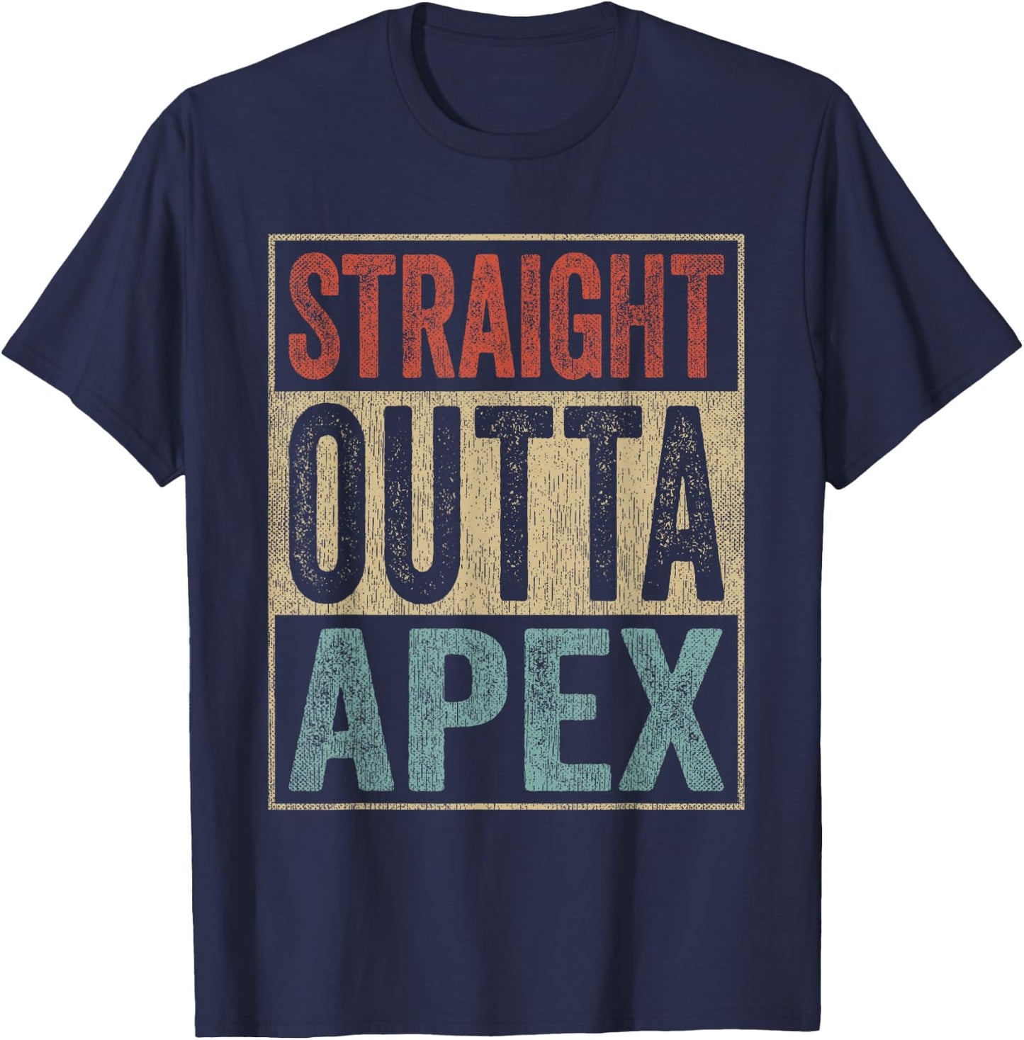 Retro Apex Stuff Clothing Straight Outta Apex T-Shirt - T-Shirt | Navy