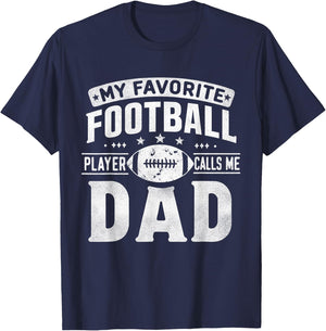 My Favorite Football Player Calls Me Dad Father's Day Sports T-Shirt - T-Shirt | Navy