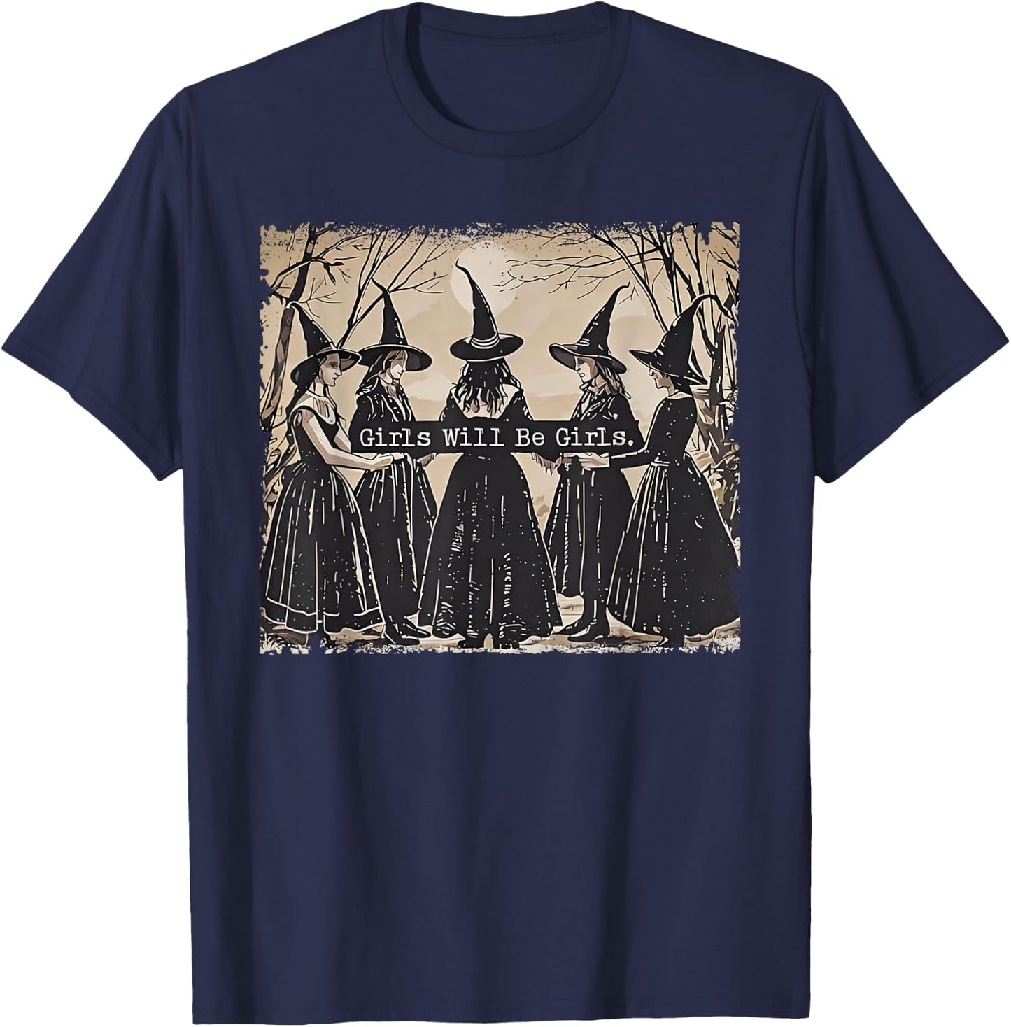 Girl Will Be Girls Witch Halloween Funny Witchy Vibes Women T-Shirt - T-Shirt | Navy