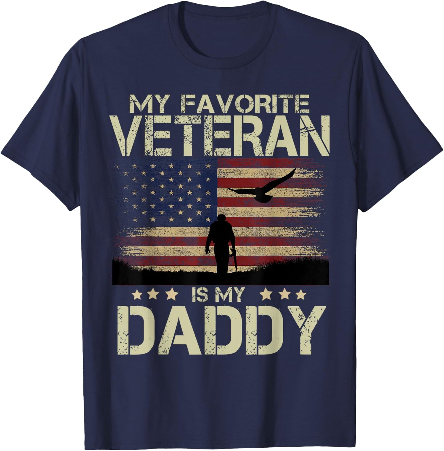 My Favorite Veteran Is My Daddy Shirt Soldier and Eagle T-Shirt - T-Shirt | Navy
