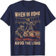 When in Rome Avoid the Lions Roman Empire T-Shirt - T-Shirt | Navy