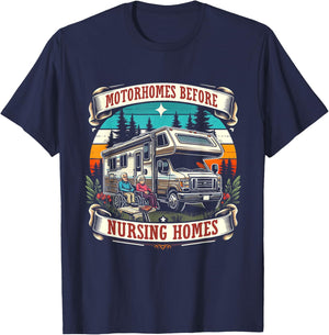 Funny RV Motorhome Before Nursing Homes For Seniors Camper T-Shirt - T-Shirt | Navy