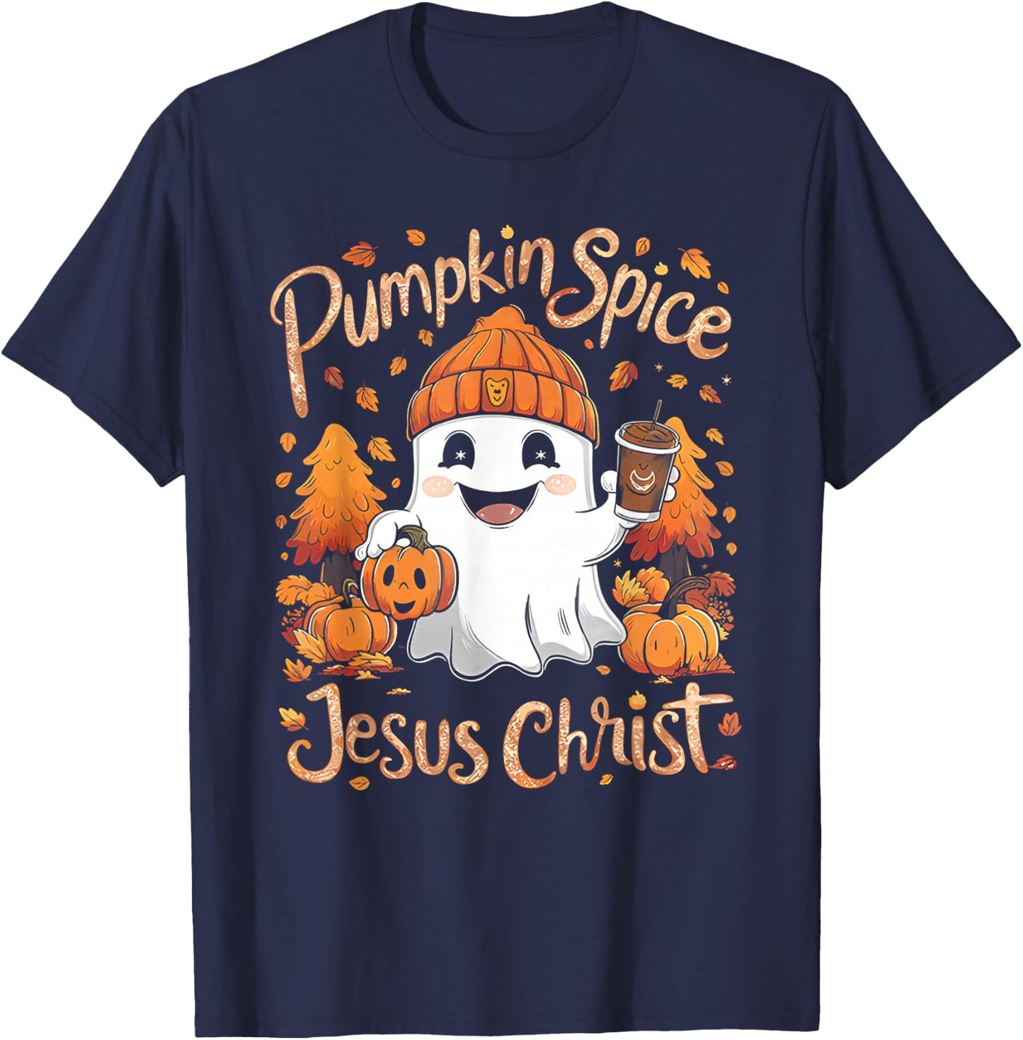 Pumpkin spice & Jesus Christ ghost pumpkin spice Halloween T-Shirt - T-Shirt | Navy