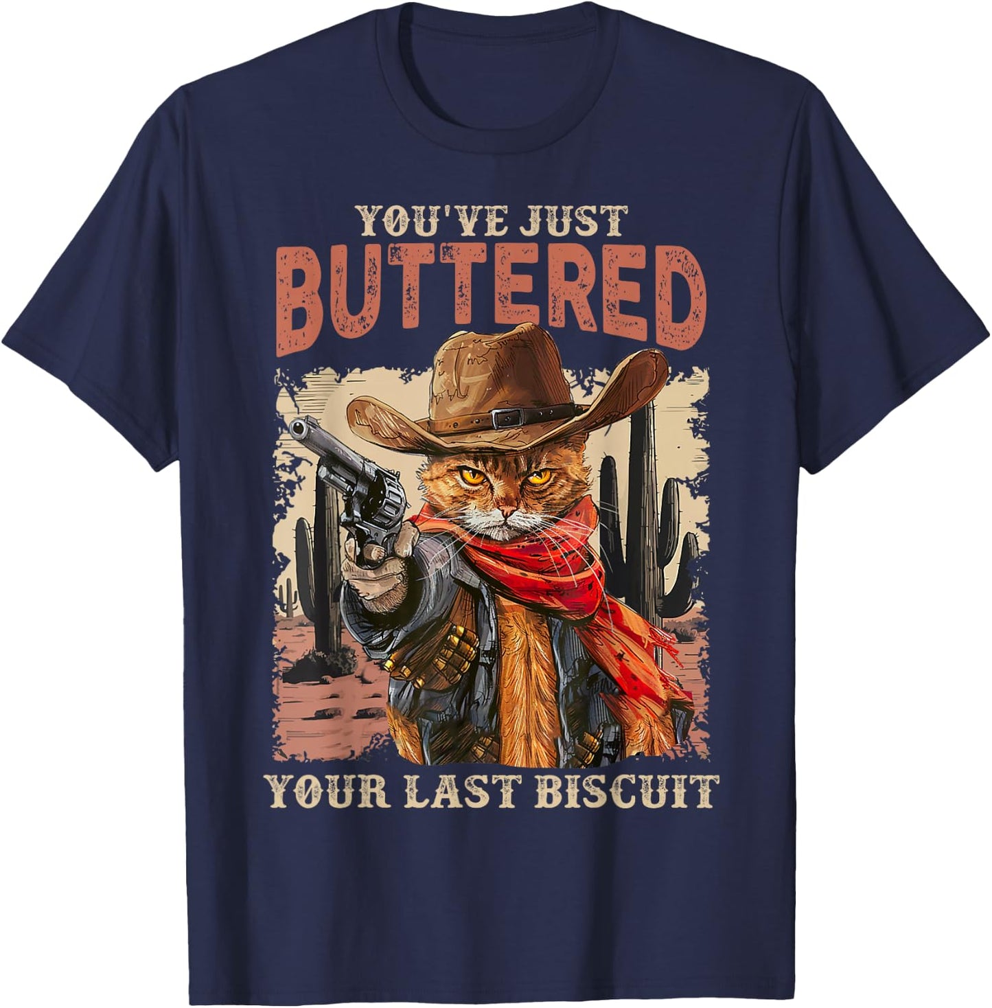Meowdy You've Just Buttered Your Last Biscuit Cowboy Cat T-Shirt - T-Shirt | Navy
