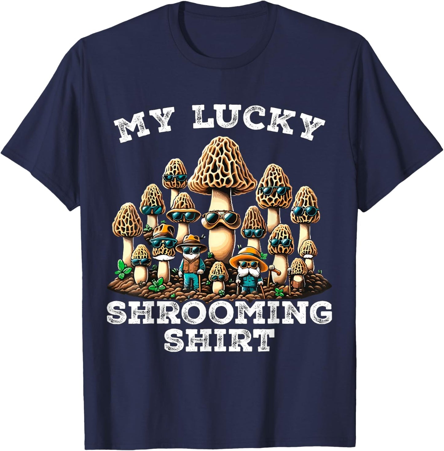 Morel Mushroom Hunting Morchella Foraging My Lucky Shrooming T-Shirt - T-Shirt | Navy