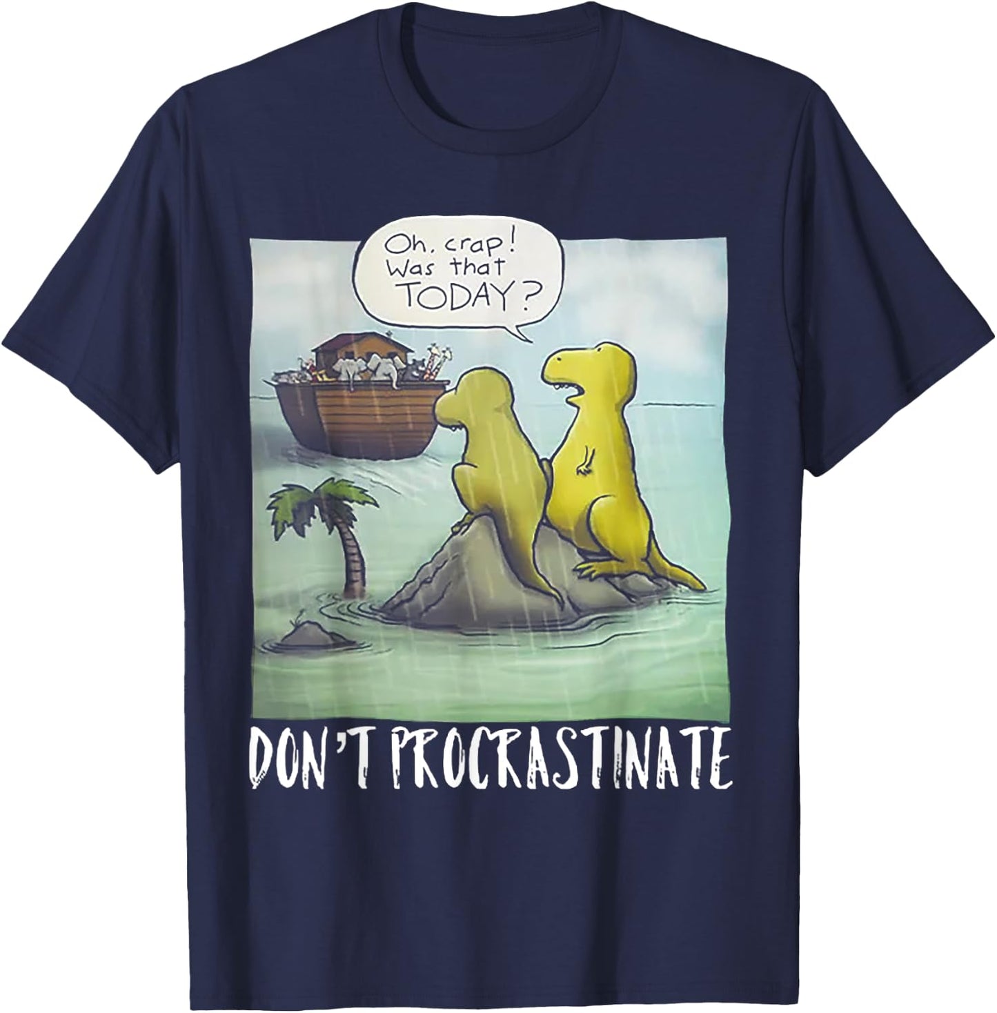 Do Not Procrastinate Christian Funny Dinosaur T-Shirt - T-Shirt | Navy