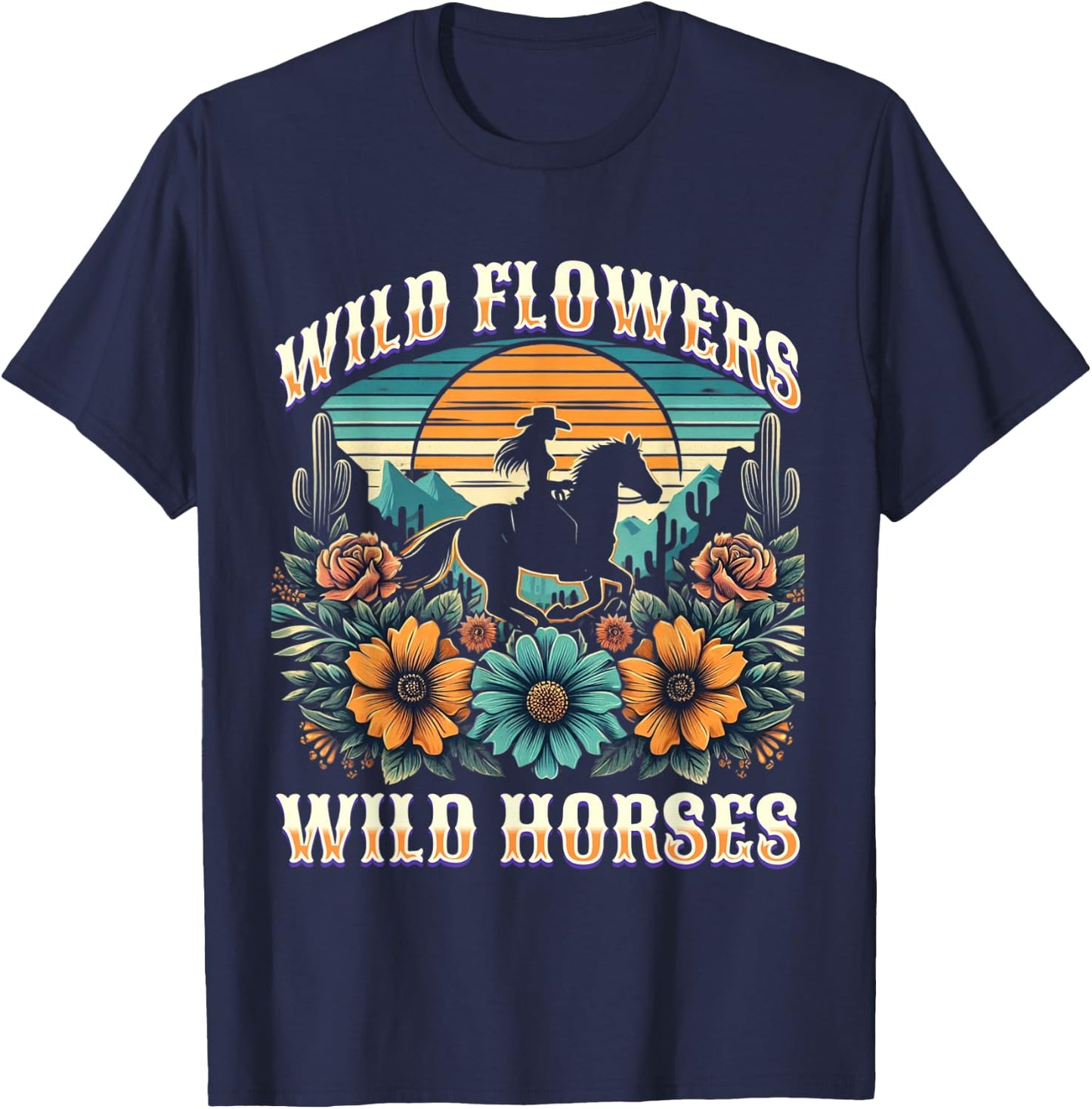 Sunset Cowgirl Riding Horse Wild Flowers - Wild Horses T-Shirt - T-Shirt | Navy