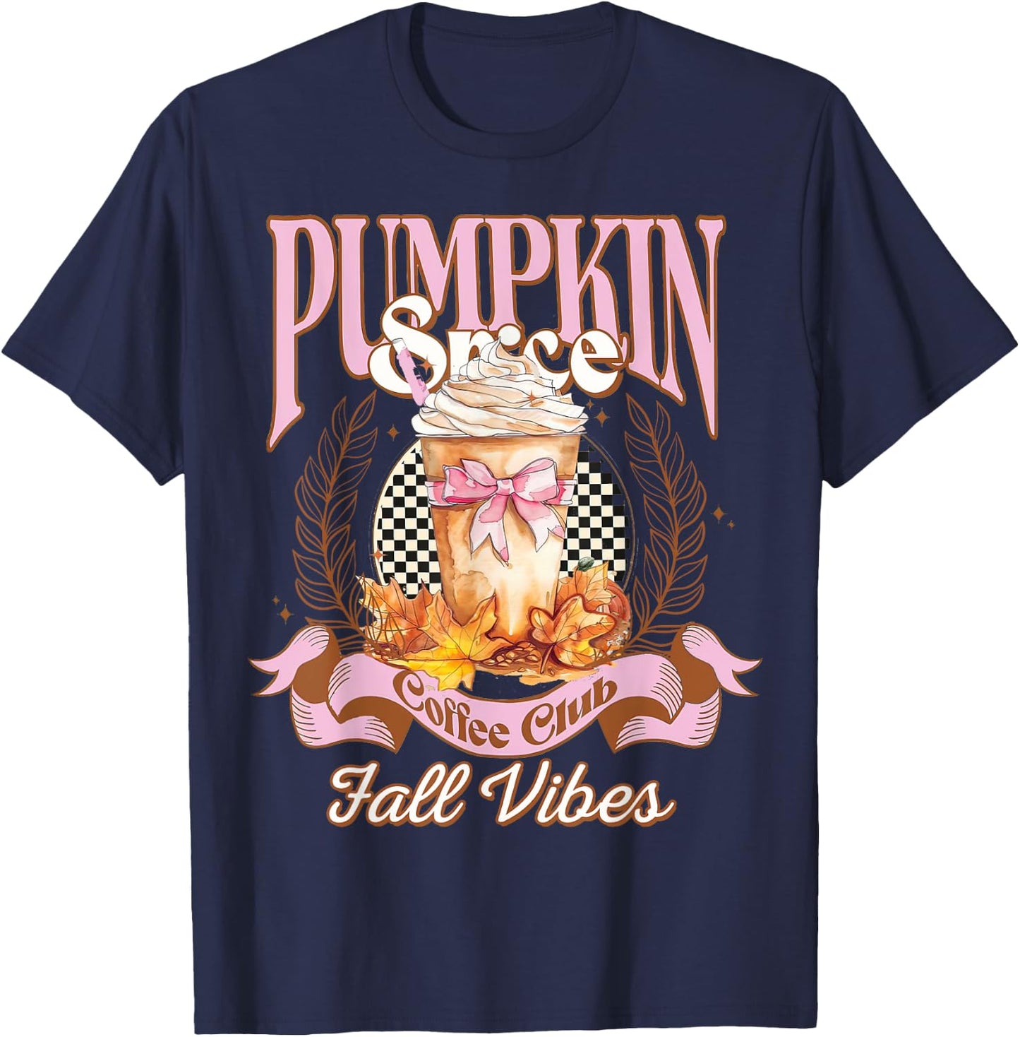 Pumpkin Spice Coffee Club, Pumpkin Spice Latte Fall Vibes T-Shirt - T-Shirt | Navy