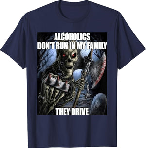 Hard Skeleton Alcoholics Don't Run in My Family They Drive T-Shirt - T-Shirt | Navy