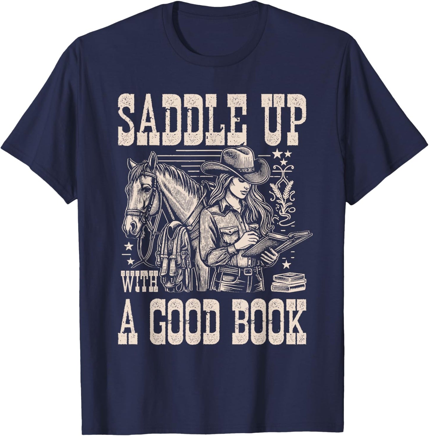 Saddle Up with a Good Book - Cowgirl Western Women Vintage T-Shirt - T-Shirt | Navy