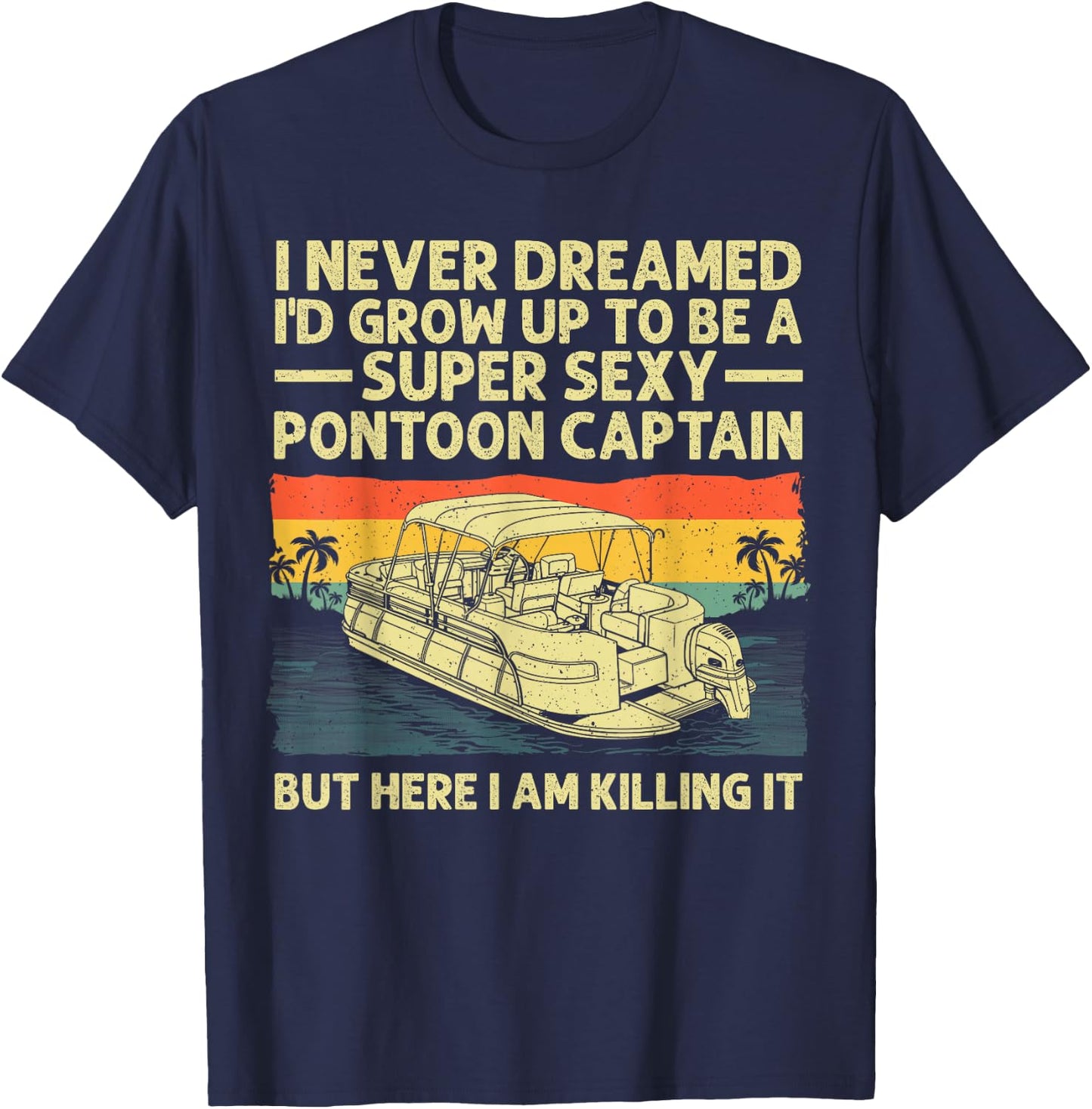 Cool Pontoon Captain Art Women Pontoon Boat Owners T-Shirt - T-Shirt | Navy
