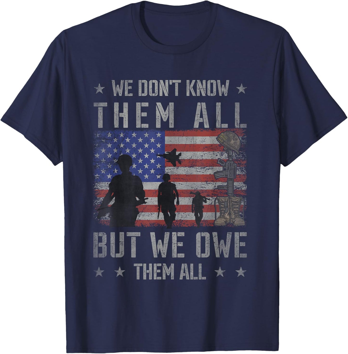 We Don't Know Them All But We Owe Them All Veterans Day T-Shirt - T-Shirt | Navy